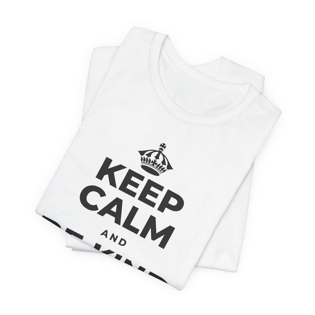 KEEP CALM AND BE KIND TO YOURSELF T-Shirt (White–Asphalt)