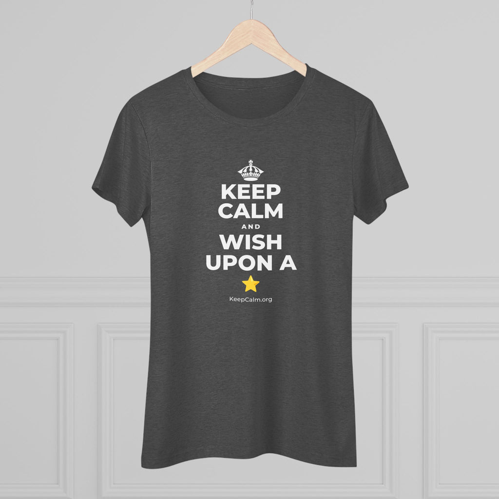 KEEP CALM AND WISH UPON A ⭐ Women's Tri-Blend Tee