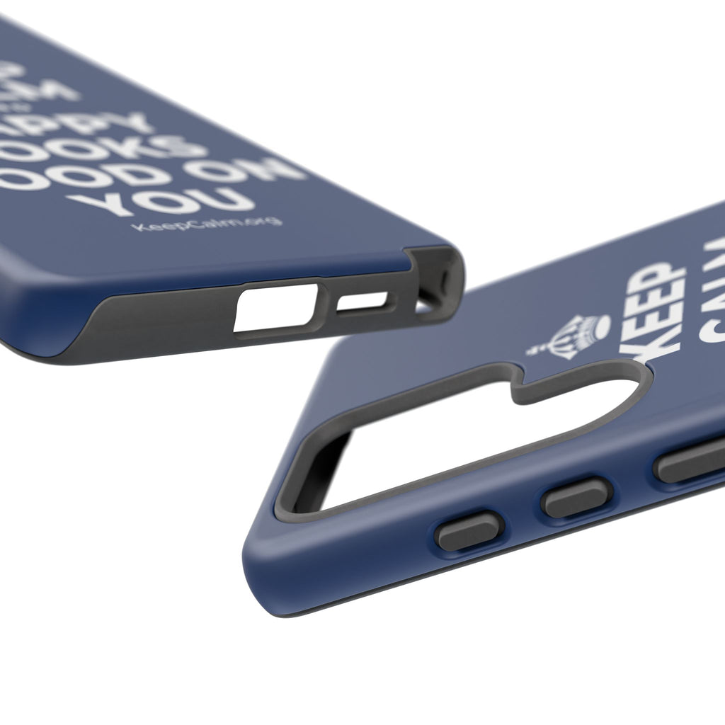 KEEP CALM AND HAPPY LOOKS GOOD ON YOU Phone Case