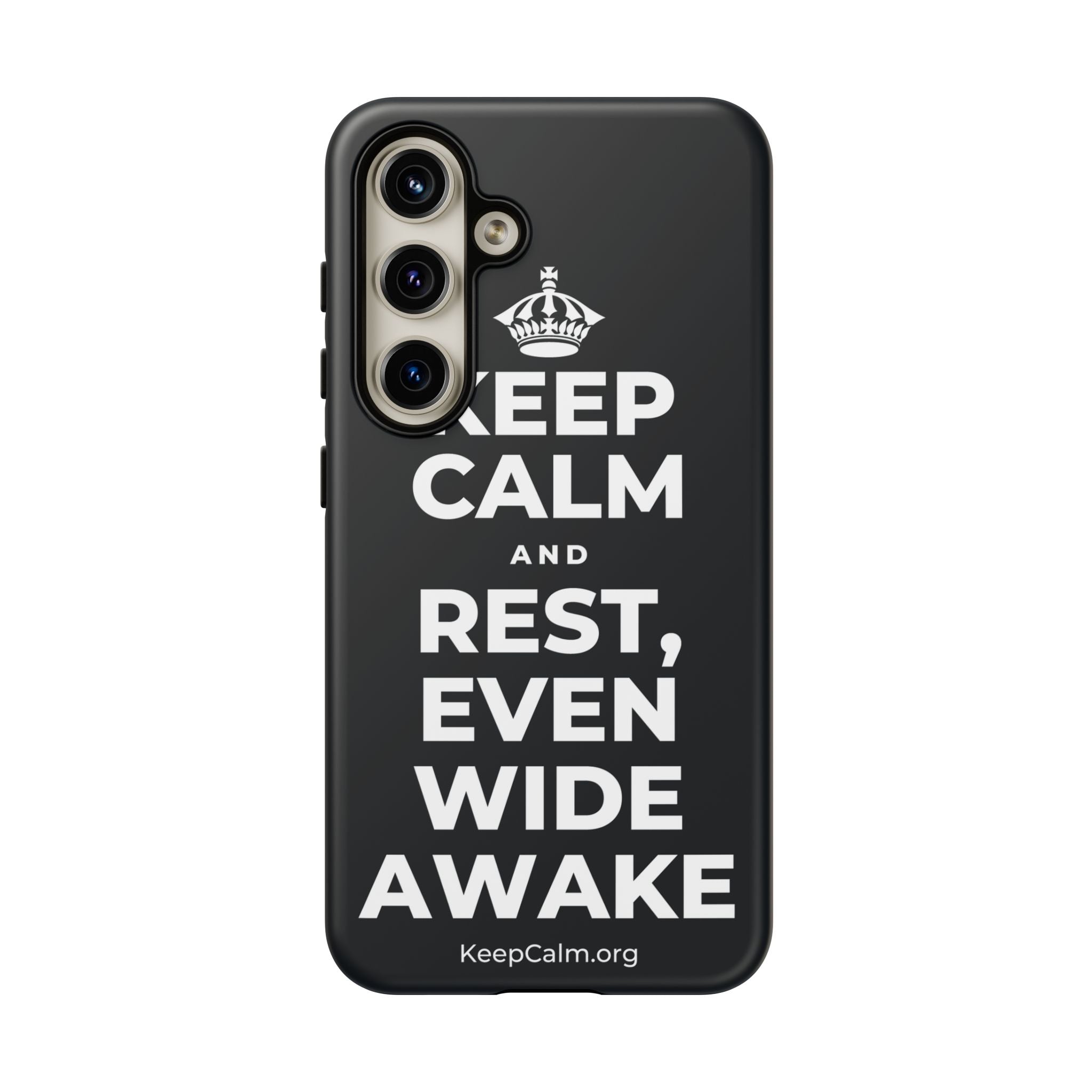 KEEP CALM AND REST, EVEN WIDE AWAKE Phone Case (Dark)