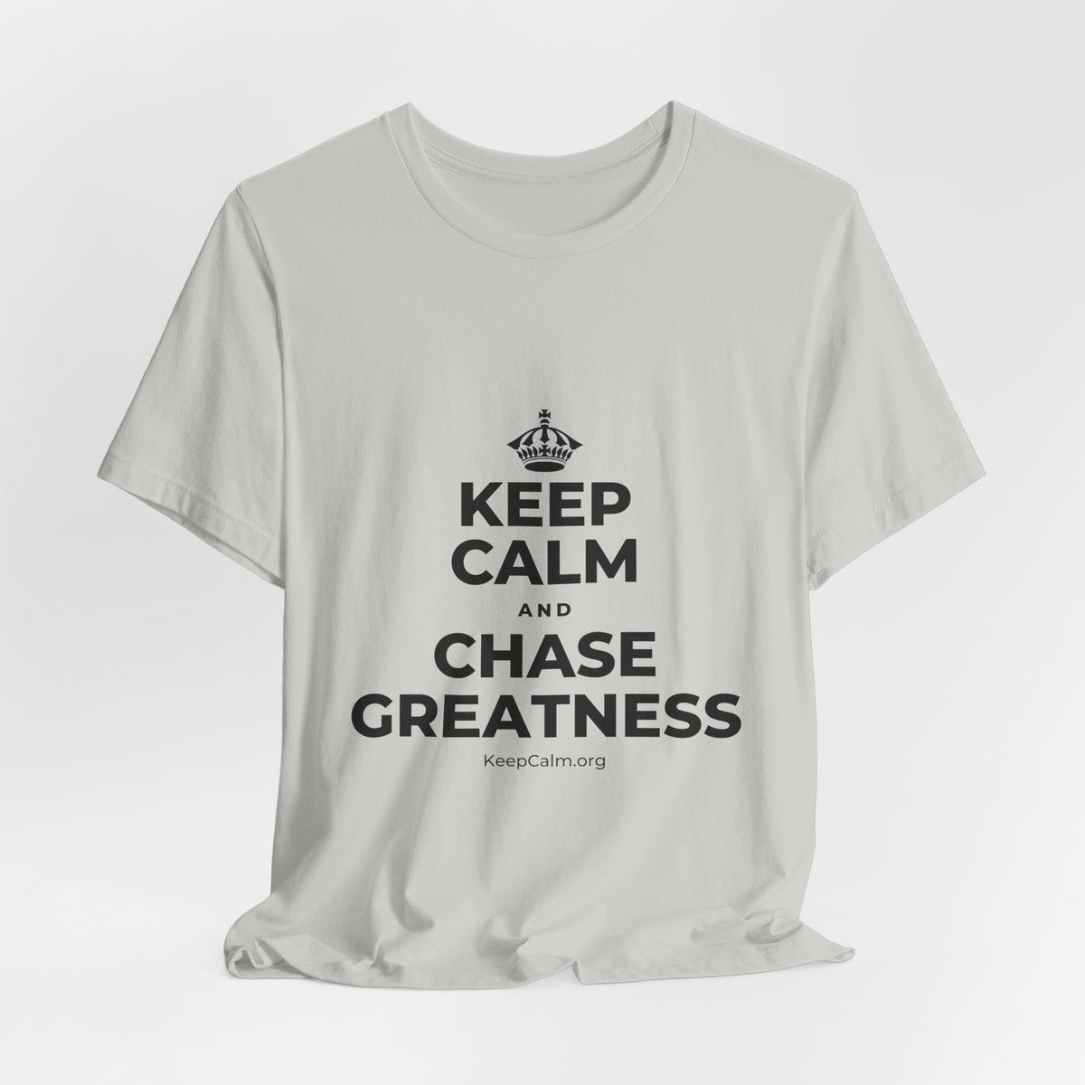 KEEP CALM AND CHASE GREATNESS T-Shirt (Baby Blue–Silver)