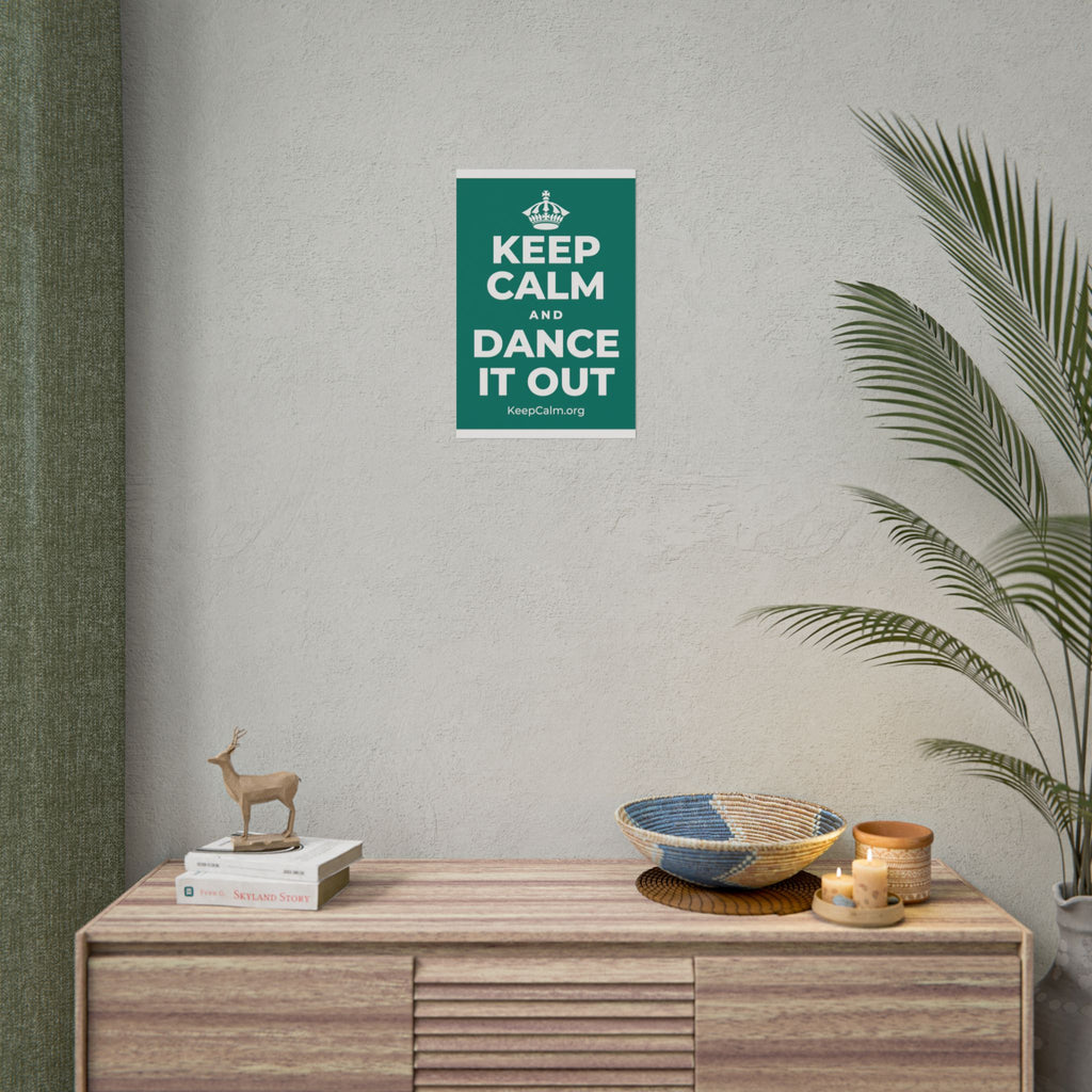 KEEP CALM AND DANCE IT OUT Poster
