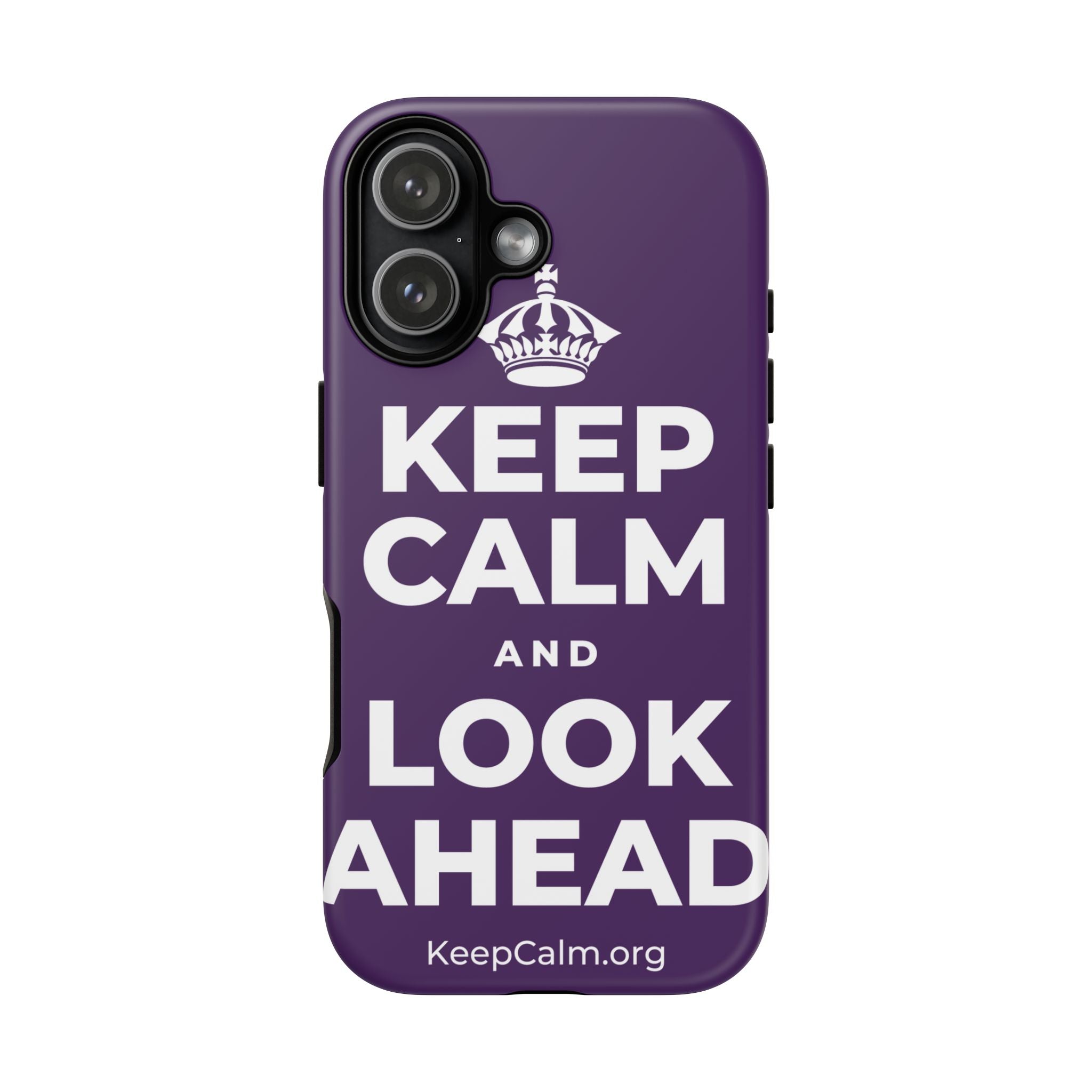 KEEP CALM AND LOOK AHEAD Phone Case