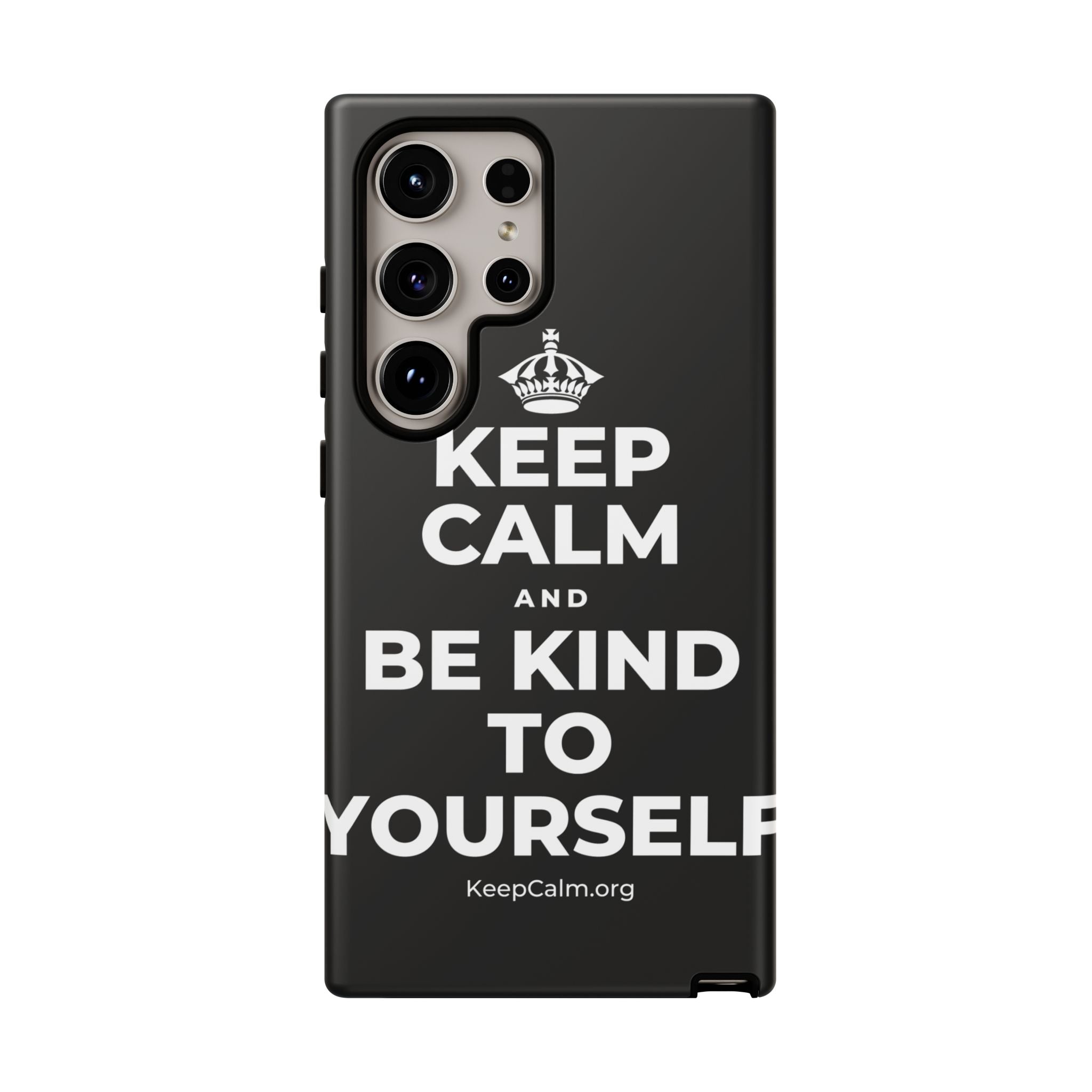 KEEP CALM AND BE KIND TO YOURSELF Phone Case