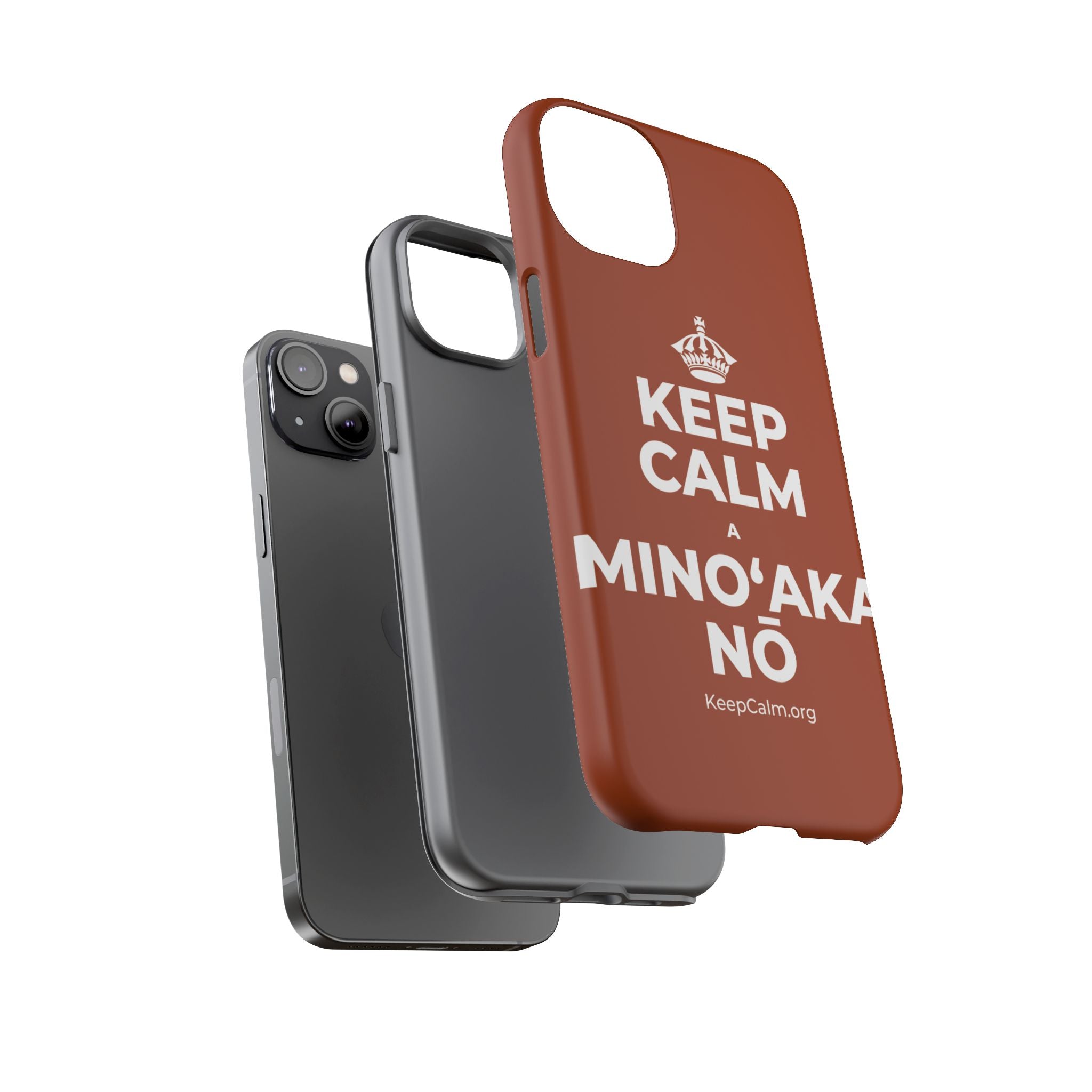 KEEP CALM A MINOʻAKA NŌ Phone Case