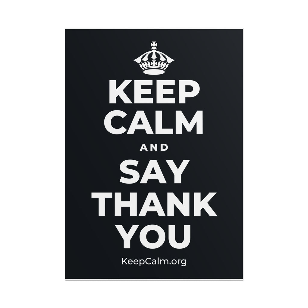 KEEP CALM AND SAY THANK YOU Poster (Dark)