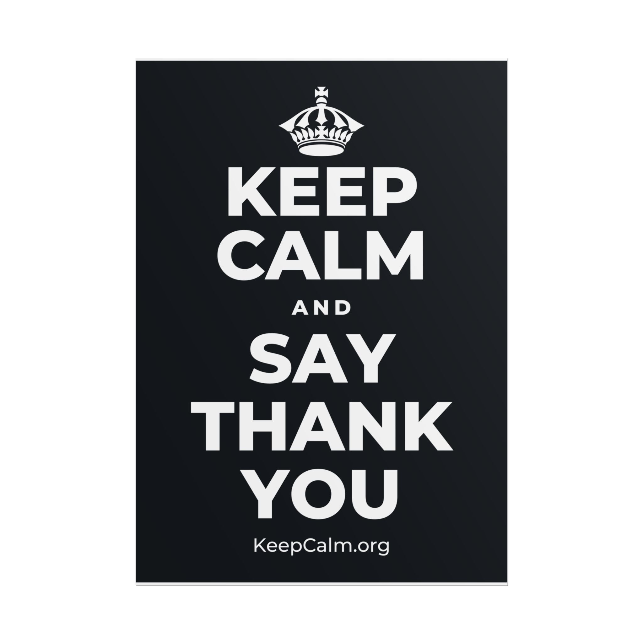 KEEP CALM AND SAY THANK YOU Poster (Dark)