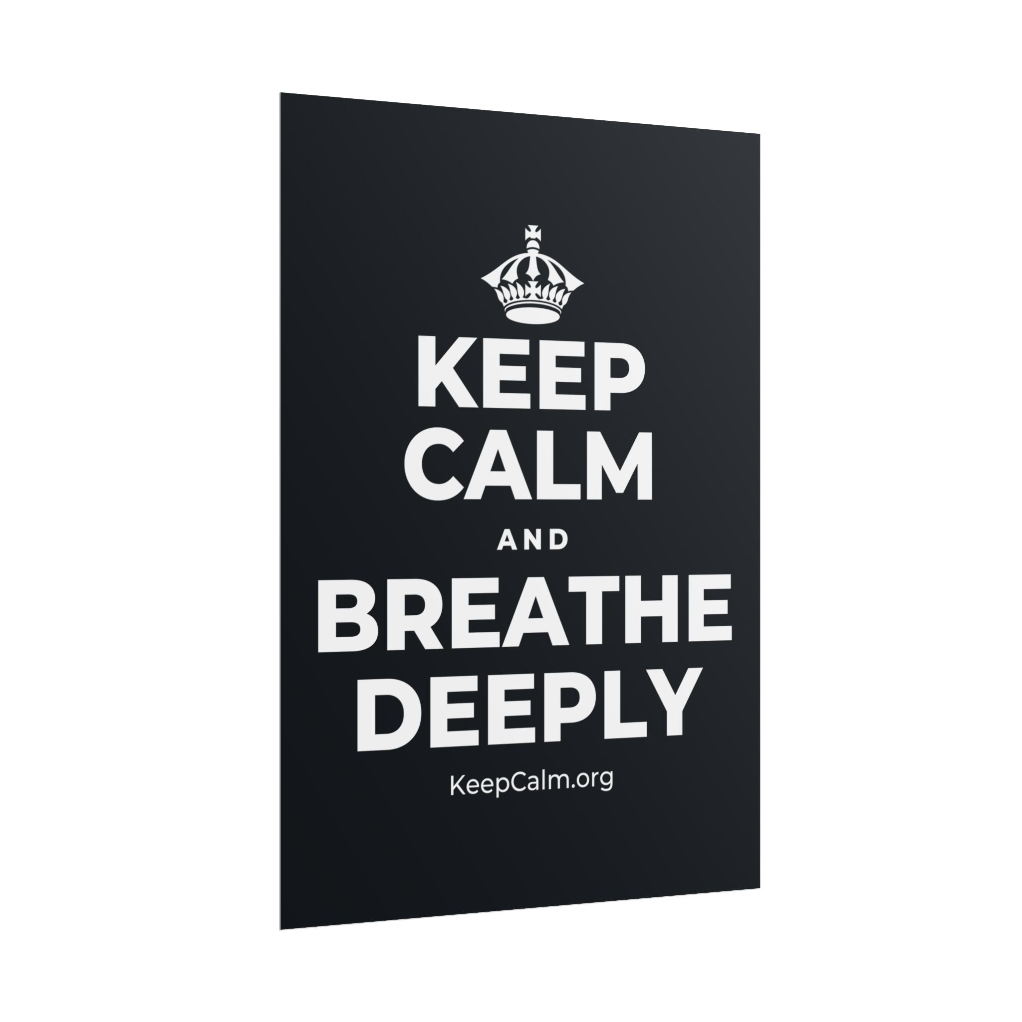 KEEP CALM AND BREATHE DEEPLY Poster (Dark)