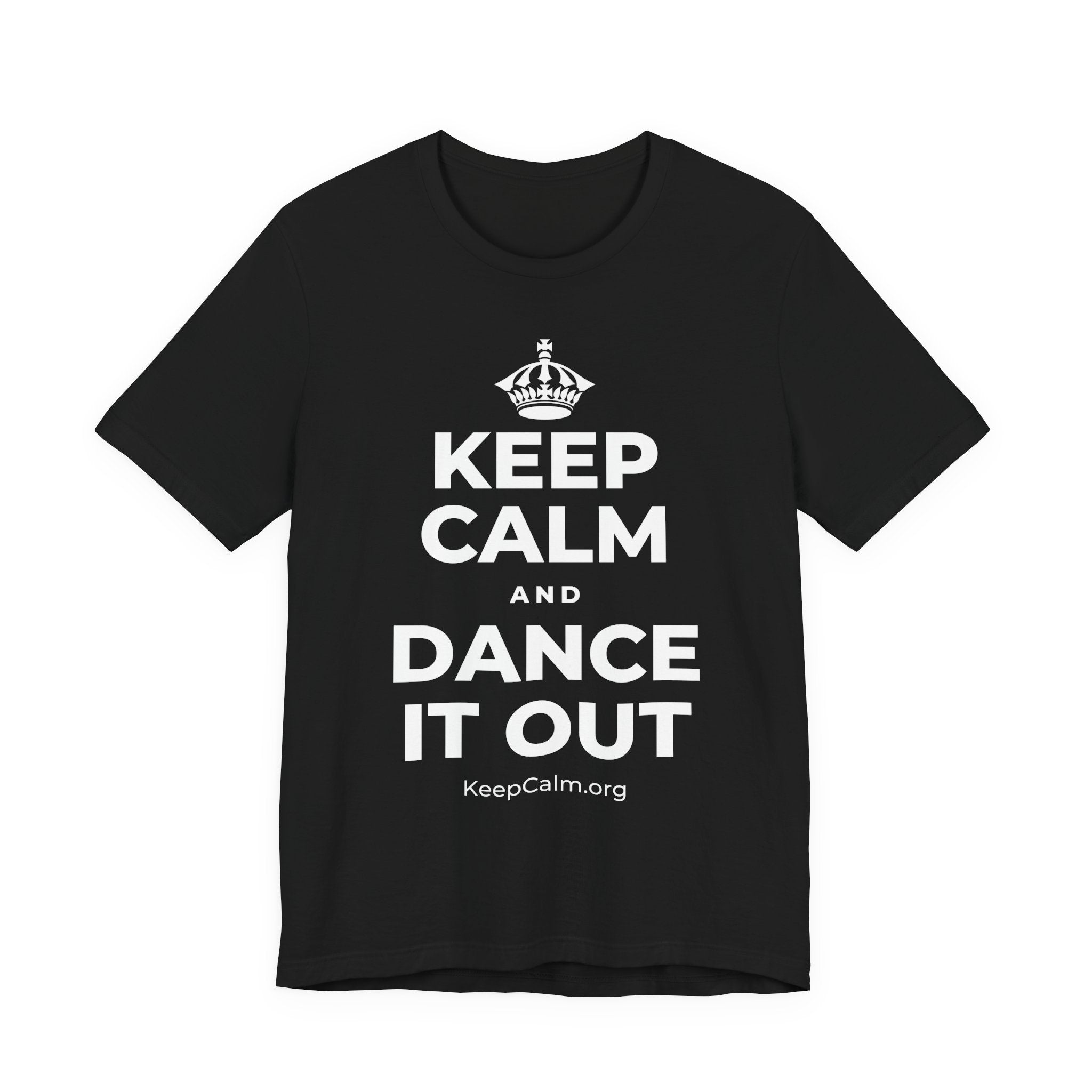 KEEP CALM AND DANCE IT OUT T-Shirt (White–Asphalt)