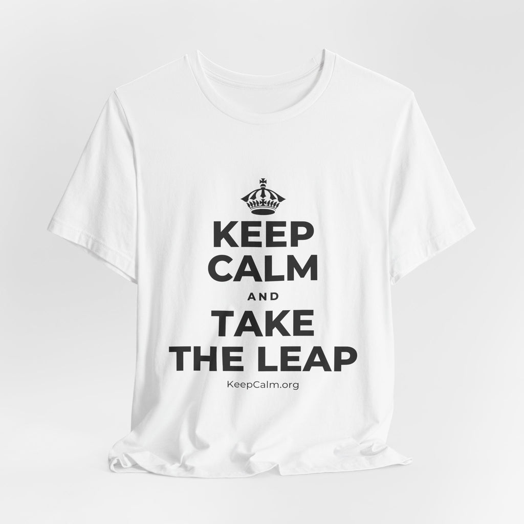 KEEP CALM AND TAKE THE LEAP T-Shirt (White–Asphalt)