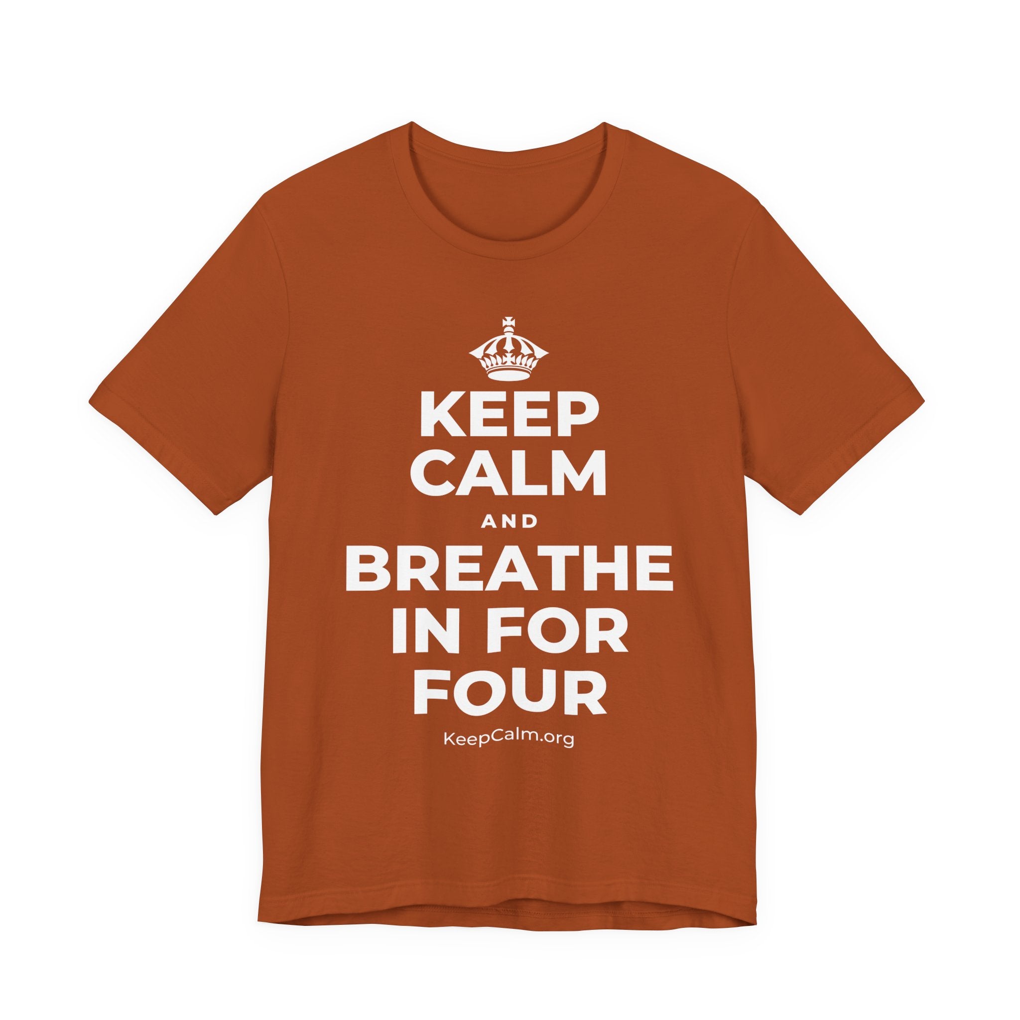 KEEP CALM AND BREATHE IN FOR FOUR T-Shirt (Military Green–Autumn)