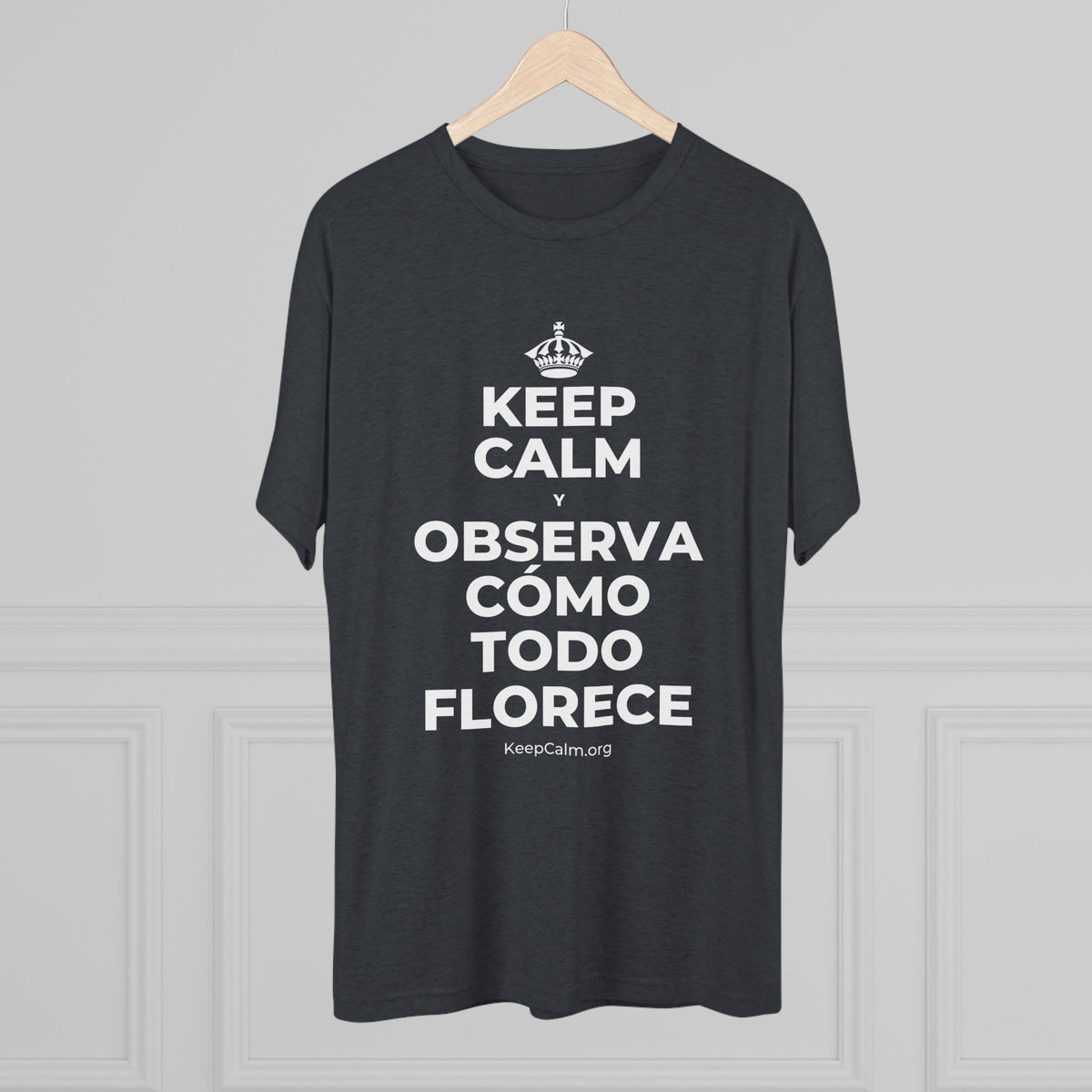 KEEP CALM Y OBSERVA CÓMO TODO FLORECE Tri-Blend Tee
