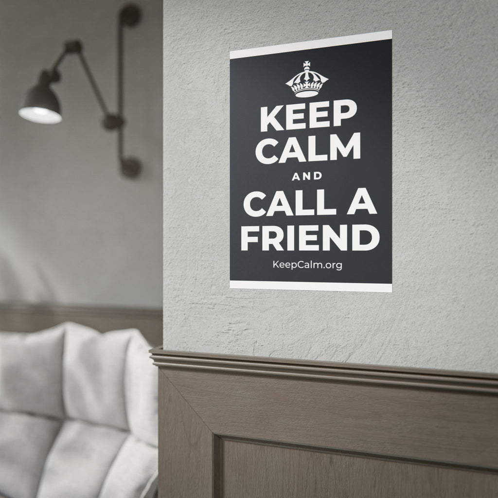 KEEP CALM AND CALL A FRIEND Poster (Dark)