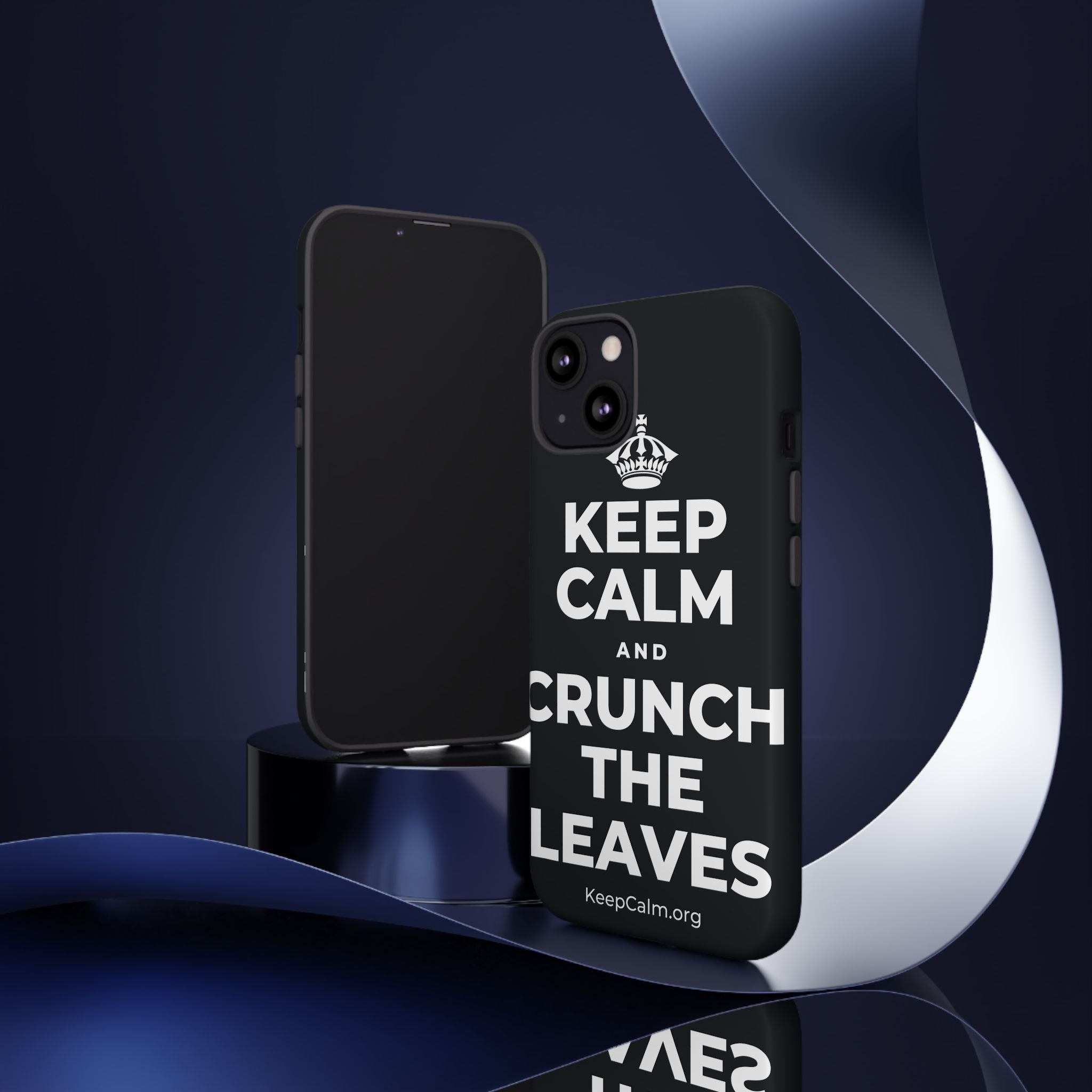 KEEP CALM AND CRUNCH THE LEAVES Phone Case (Dark)