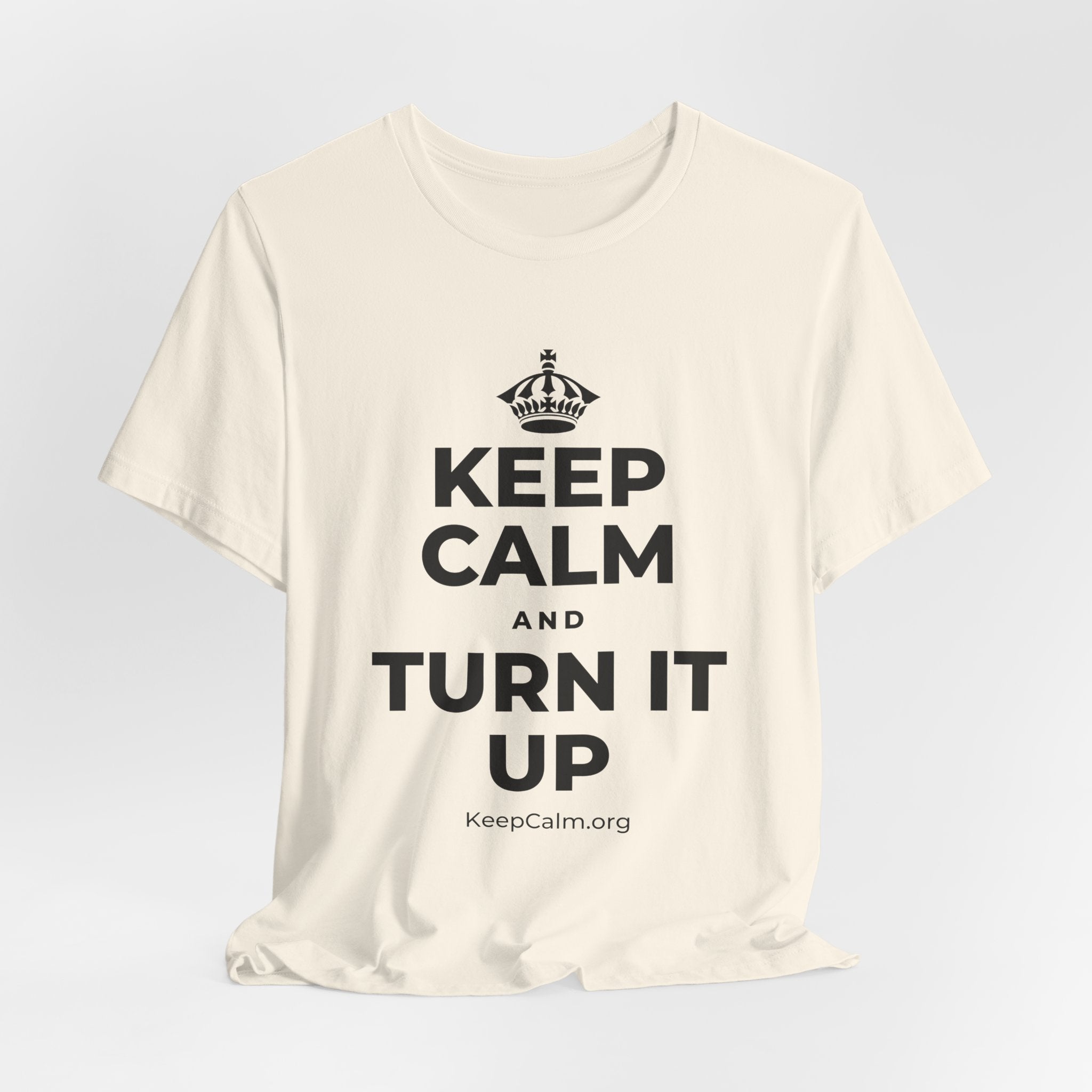 KEEP CALM AND TURN IT UP T-Shirt (White–Asphalt)