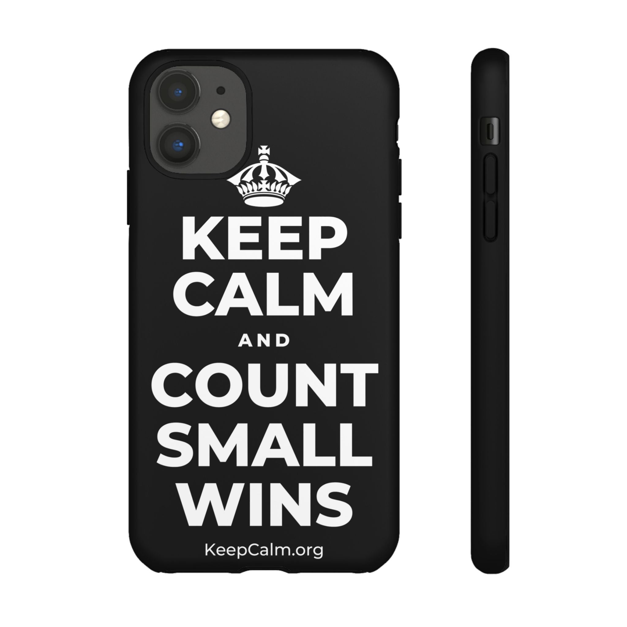 KEEP CALM AND COUNT SMALL WINS Phone Case