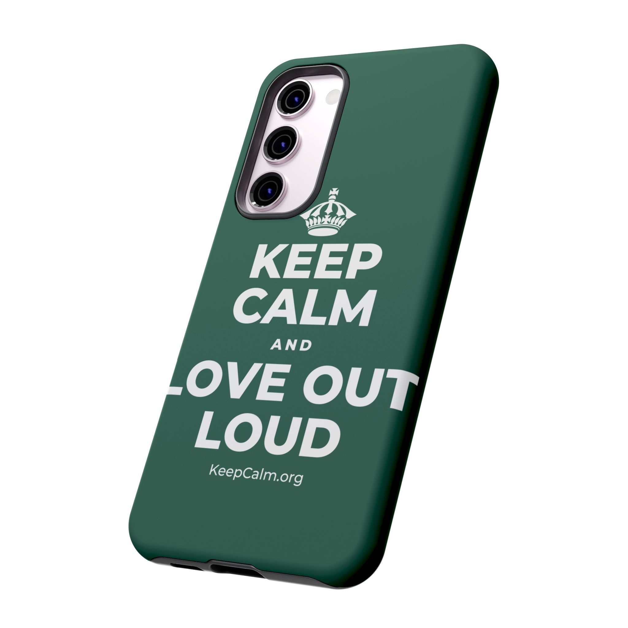 KEEP CALM AND LOVE OUT LOUD Phone Case