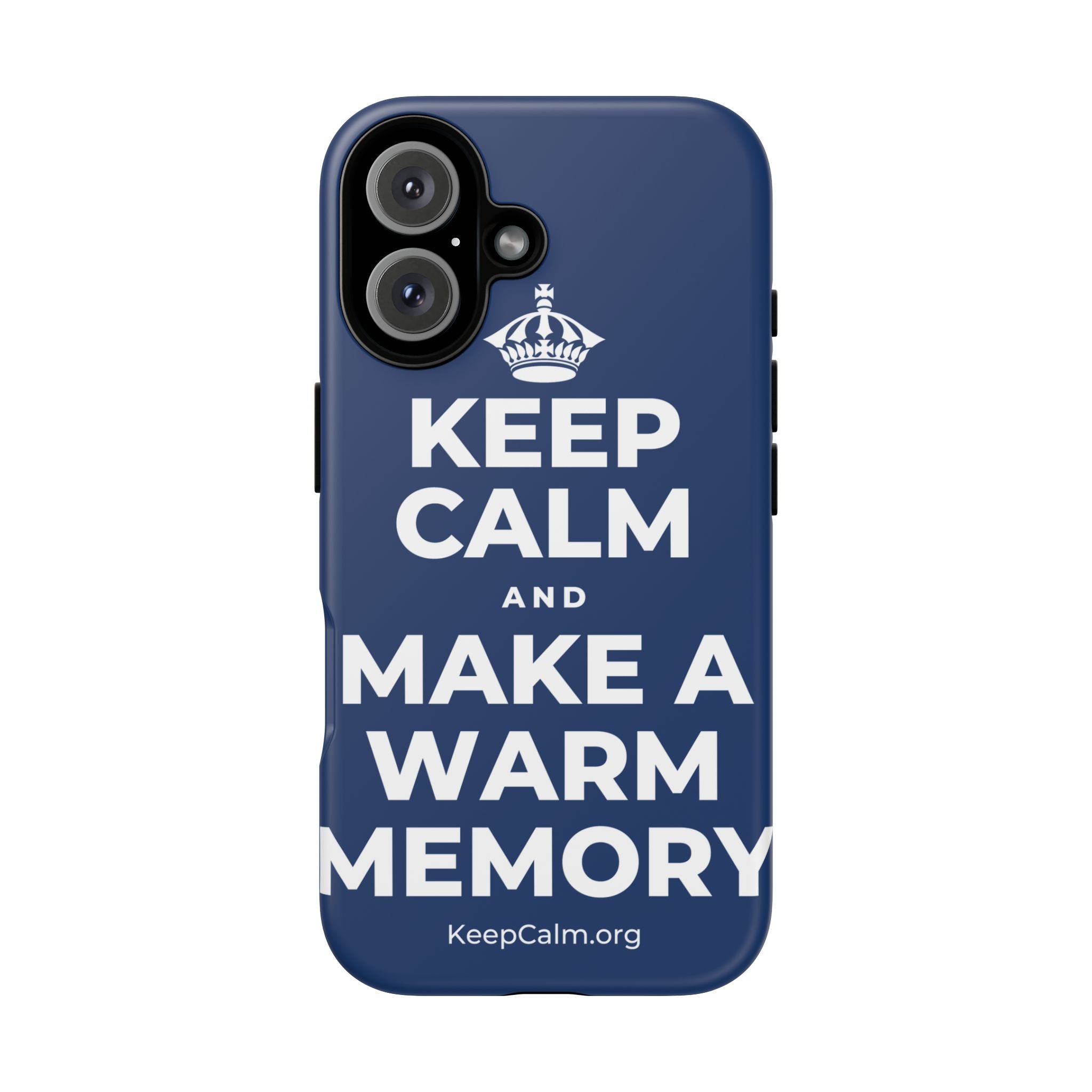KEEP CALM AND MAKE A WARM MEMORY Phone Case