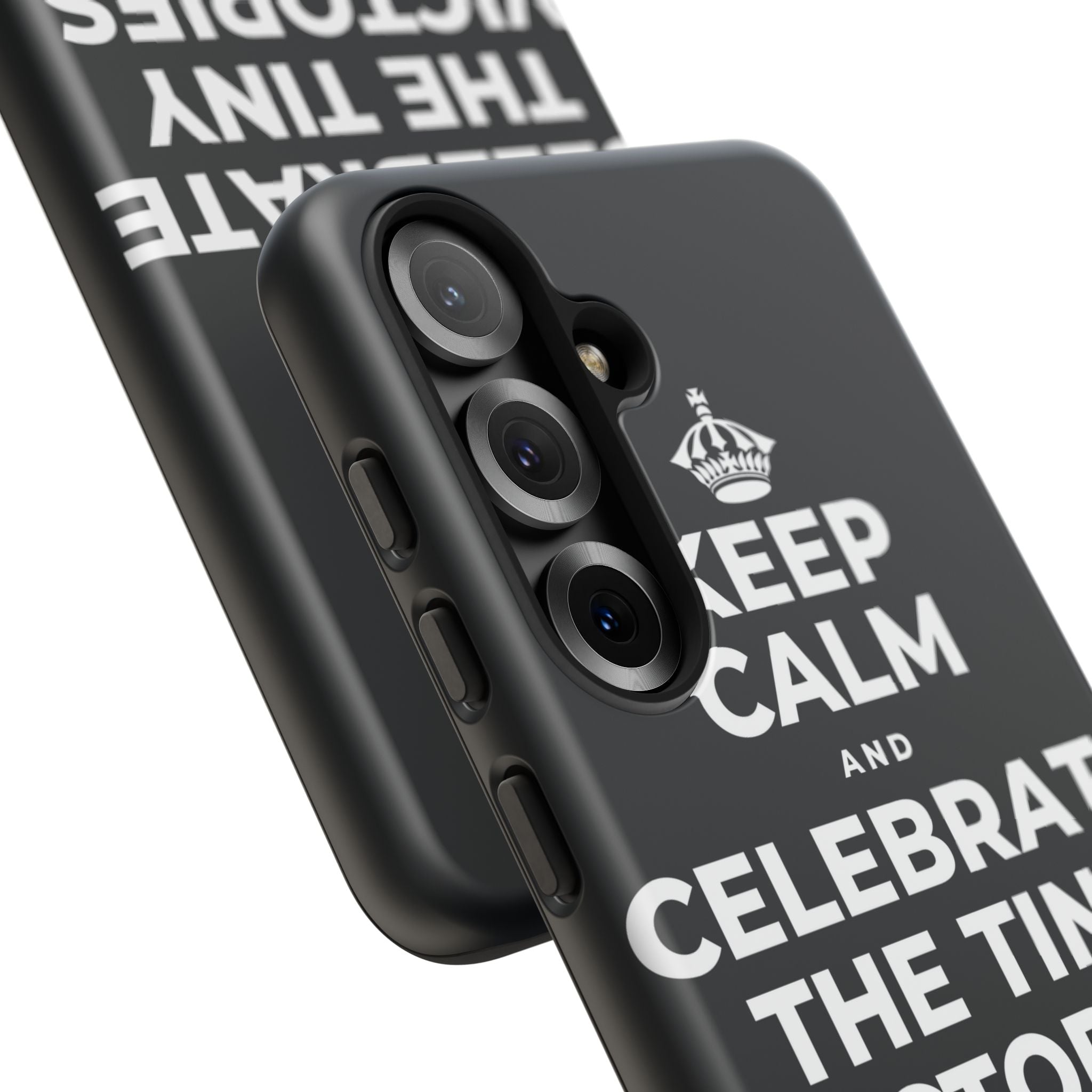 KEEP CALM AND CELEBRATE THE TINY VICTORIES EVERY SINGLE DAY Phone Case (Dark)