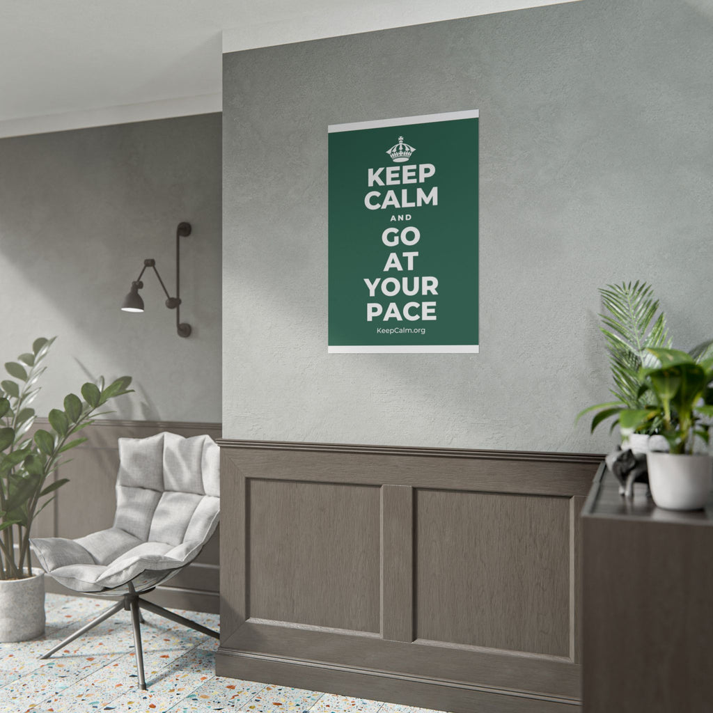 KEEP CALM AND GO AT YOUR PACE Poster