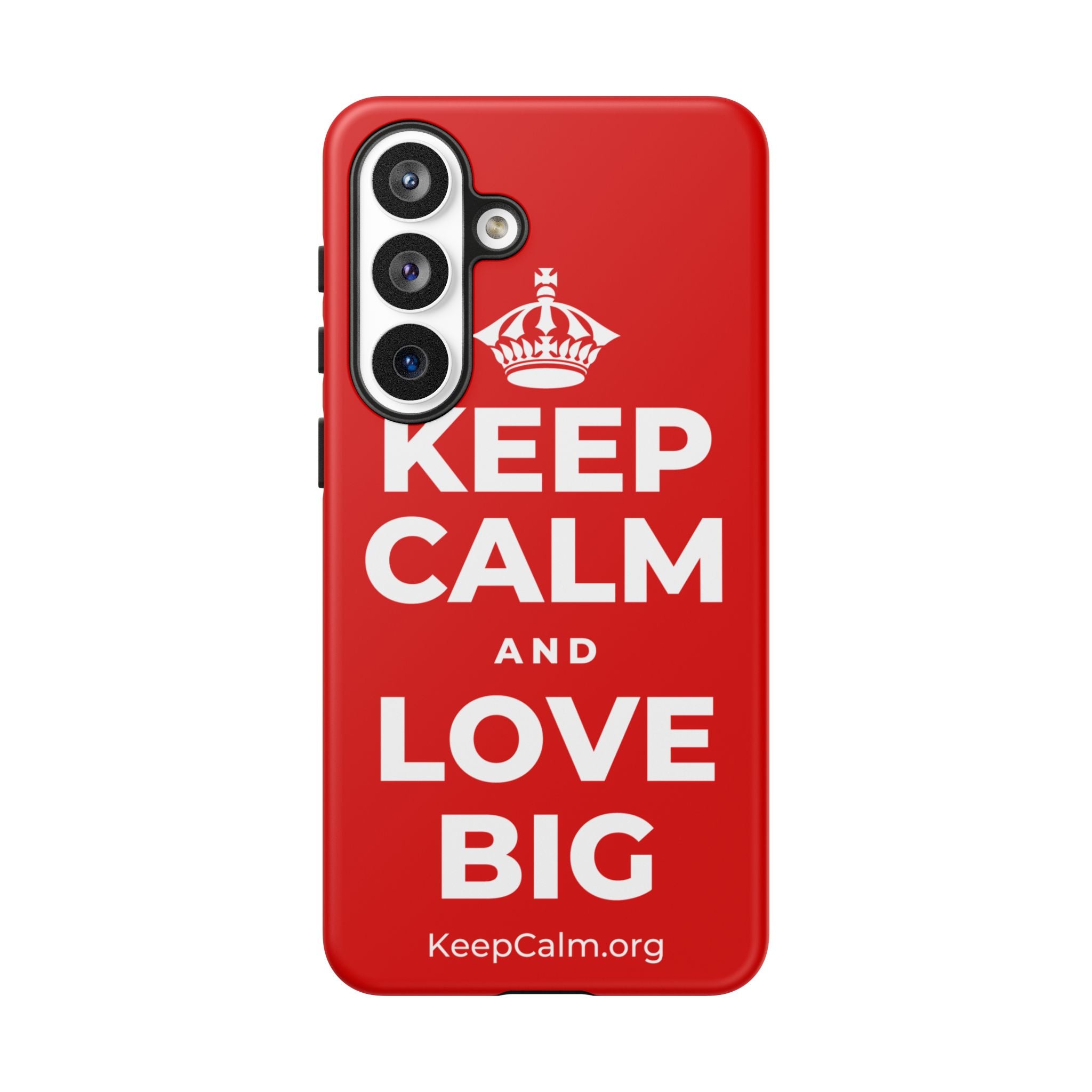 KEEP CALM AND LOVE BIG Phone Case