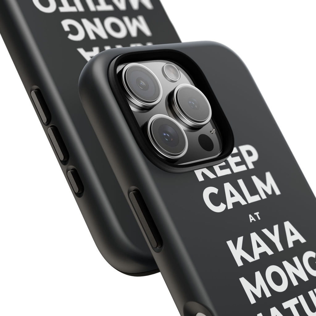 KEEP CALM AT KAYA MONG MATUTO NG KAHIT ANO Phone Case (Dark)