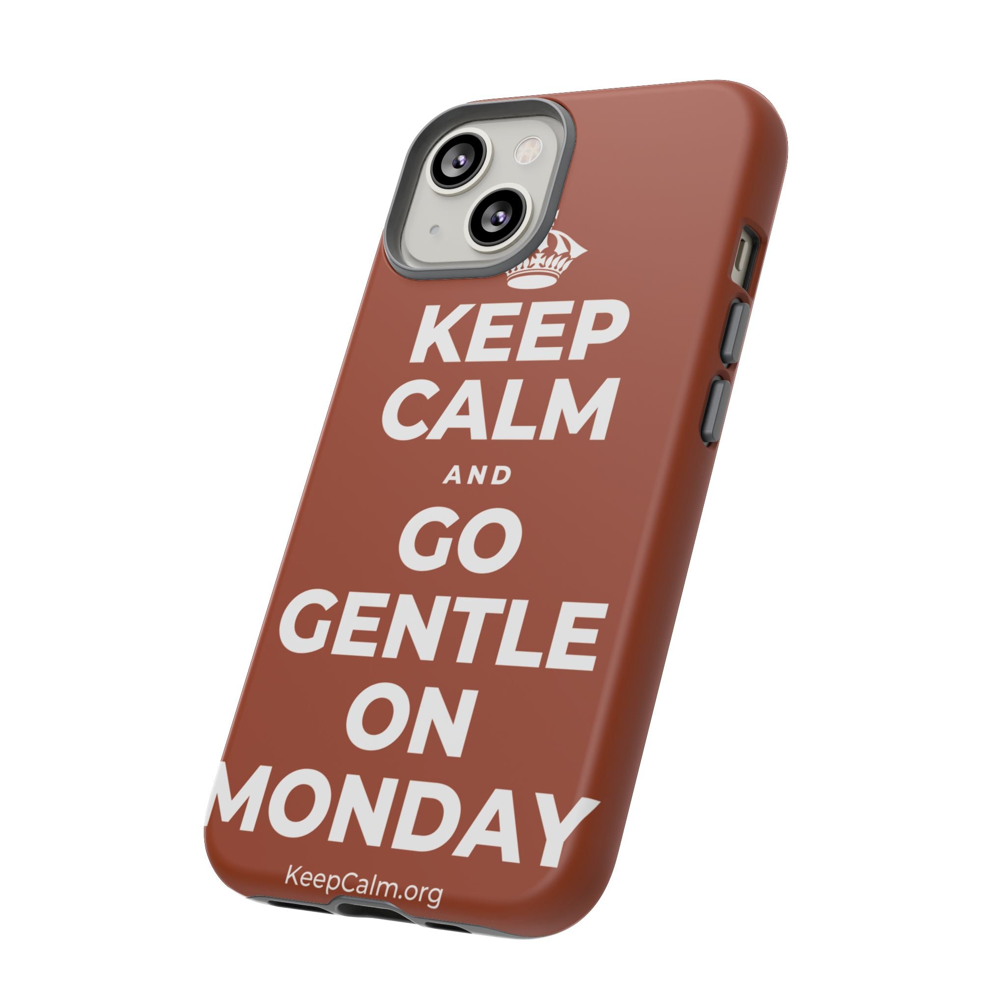 KEEP CALM AND GO GENTLE ON MONDAY Phone Case