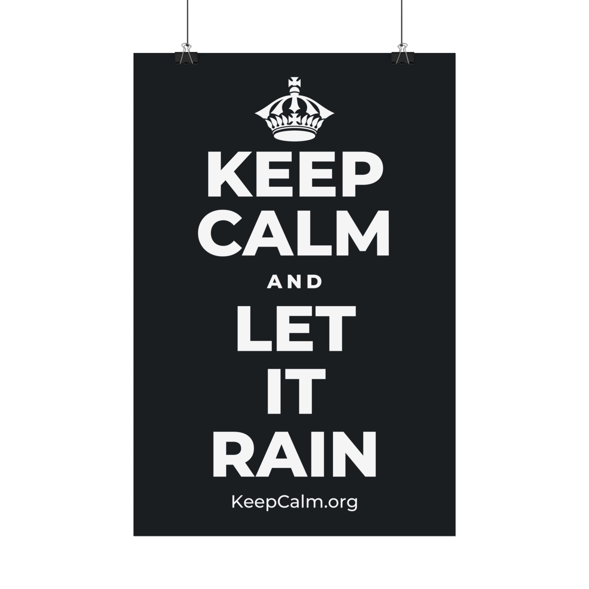 KEEP CALM AND LET IT RAIN Satin Poster (Dark)