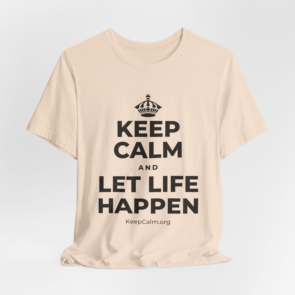KEEP CALM AND LET LIFE HAPPEN T-Shirt (Soft Cream–Heather Mauve)