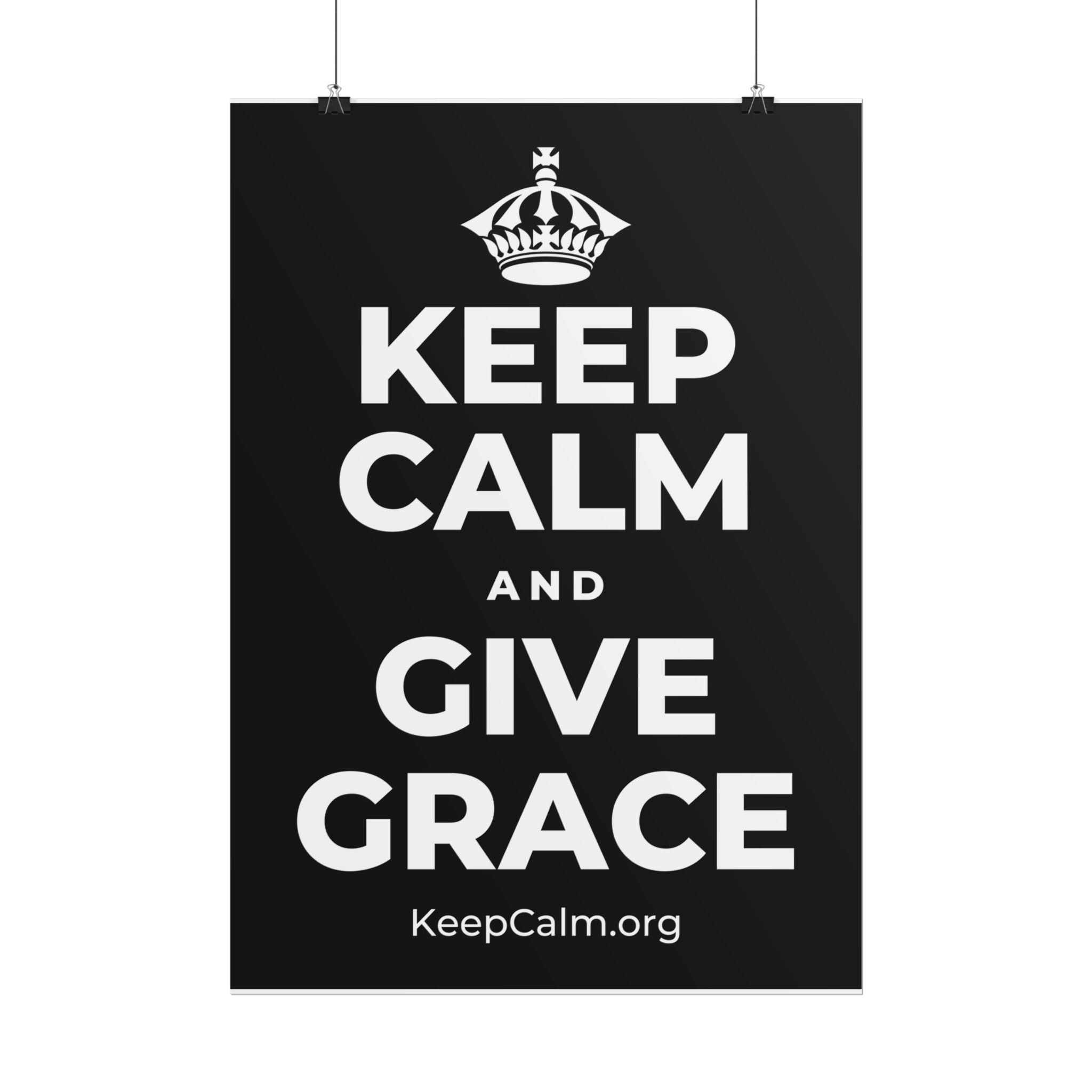 KEEP CALM AND GIVE GRACE Poster