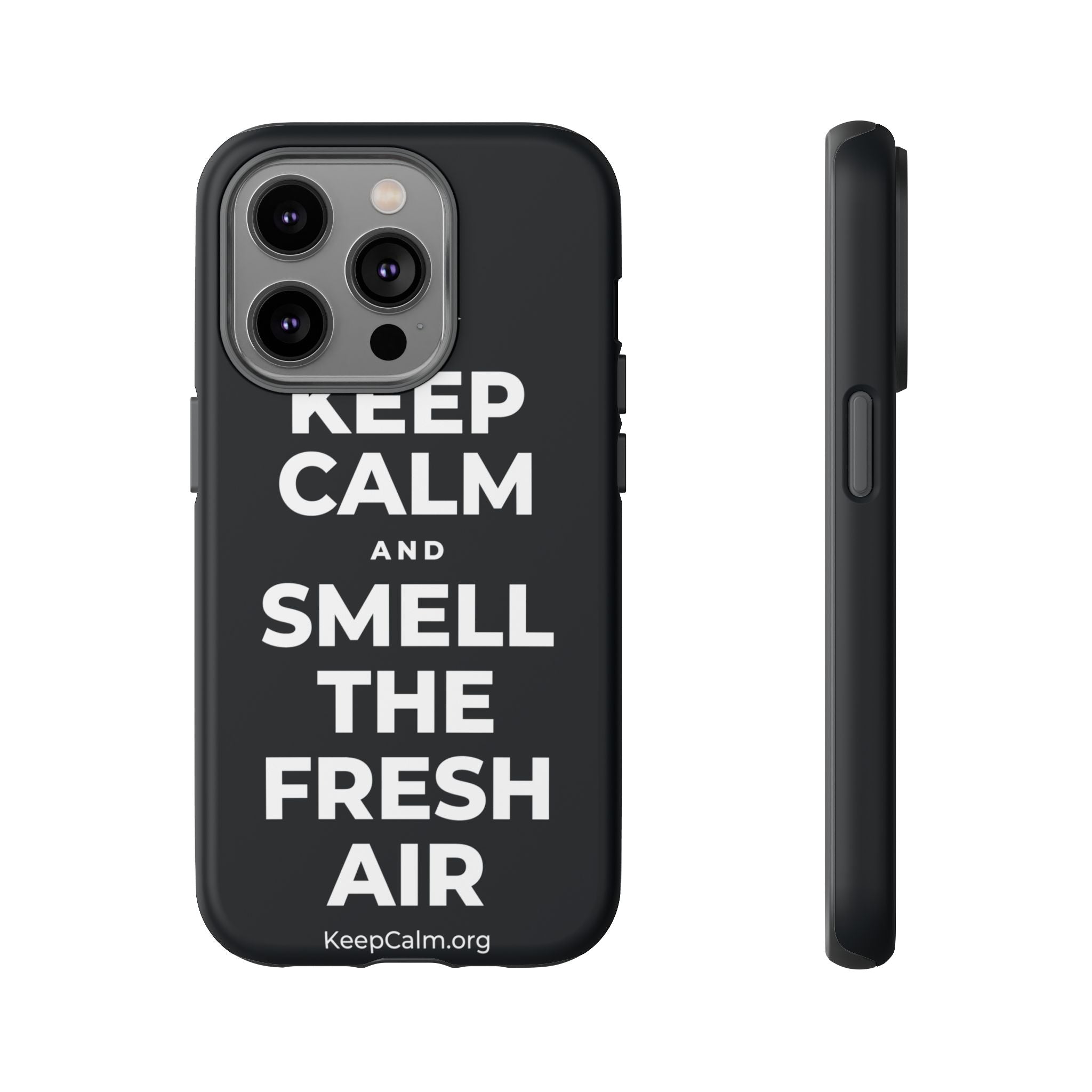 KEEP CALM AND SMELL THE FRESH AIR Phone Case (Dark)