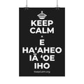KEEP CALM A E HAʻAHEO IĀ ʻOE IHO Satin Poster