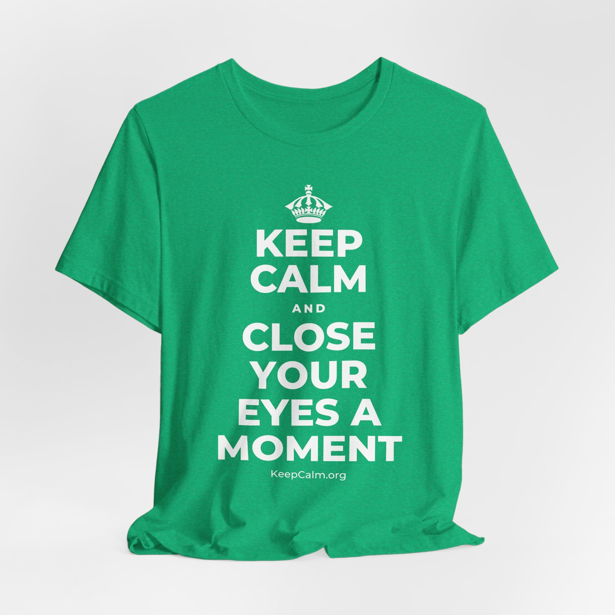 KEEP CALM AND CLOSE YOUR EYES A MOMENT T-Shirt (Baby Blue–Silver)