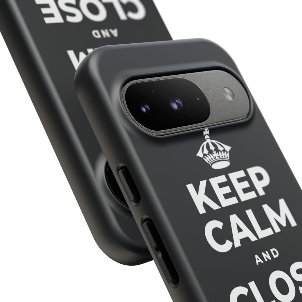KEEP CALM AND CLOSE THE DOOR Phone Case (Dark)