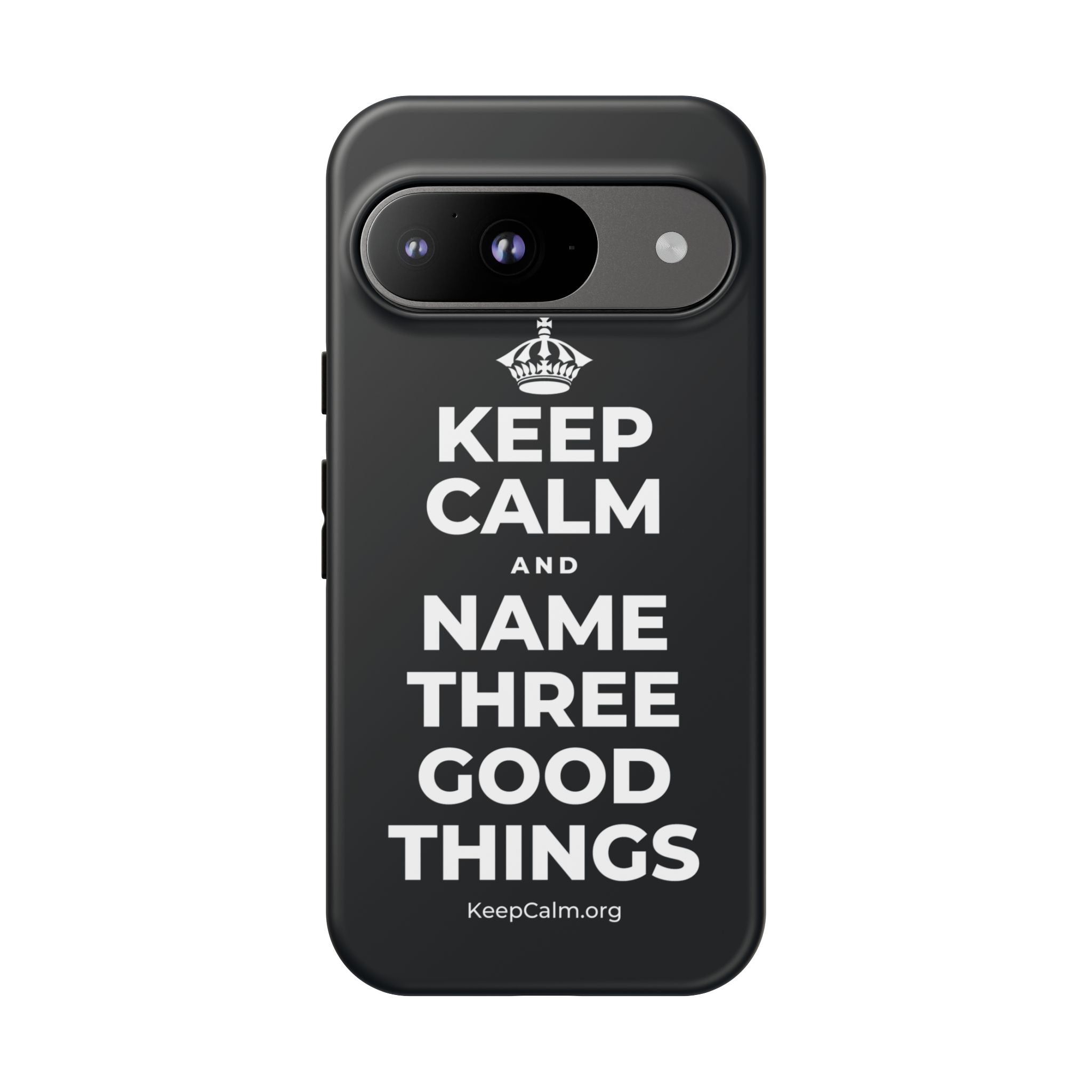 KEEP CALM AND NAME THREE GOOD THINGS Phone Case (Dark)