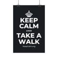 KEEP CALM AND TAKE A WALK Satin Poster (Dark)