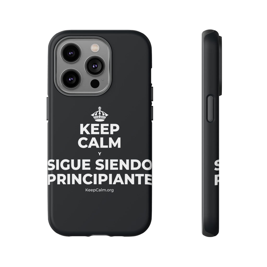 KEEP CALM Y SIGUE SIENDO PRINCIPIANTE Phone Case (Dark)
