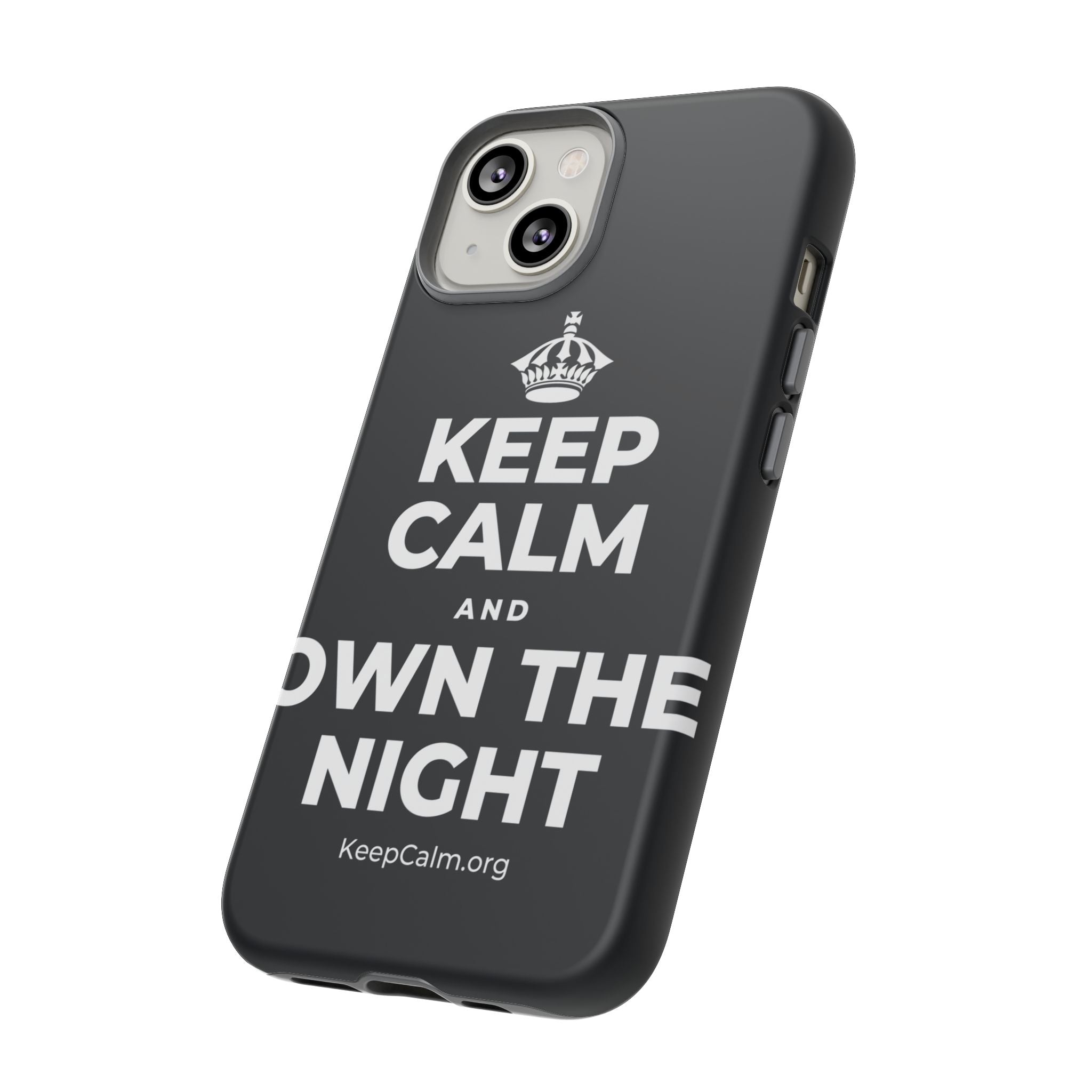 KEEP CALM AND OWN THE NIGHT Phone Case (Dark)