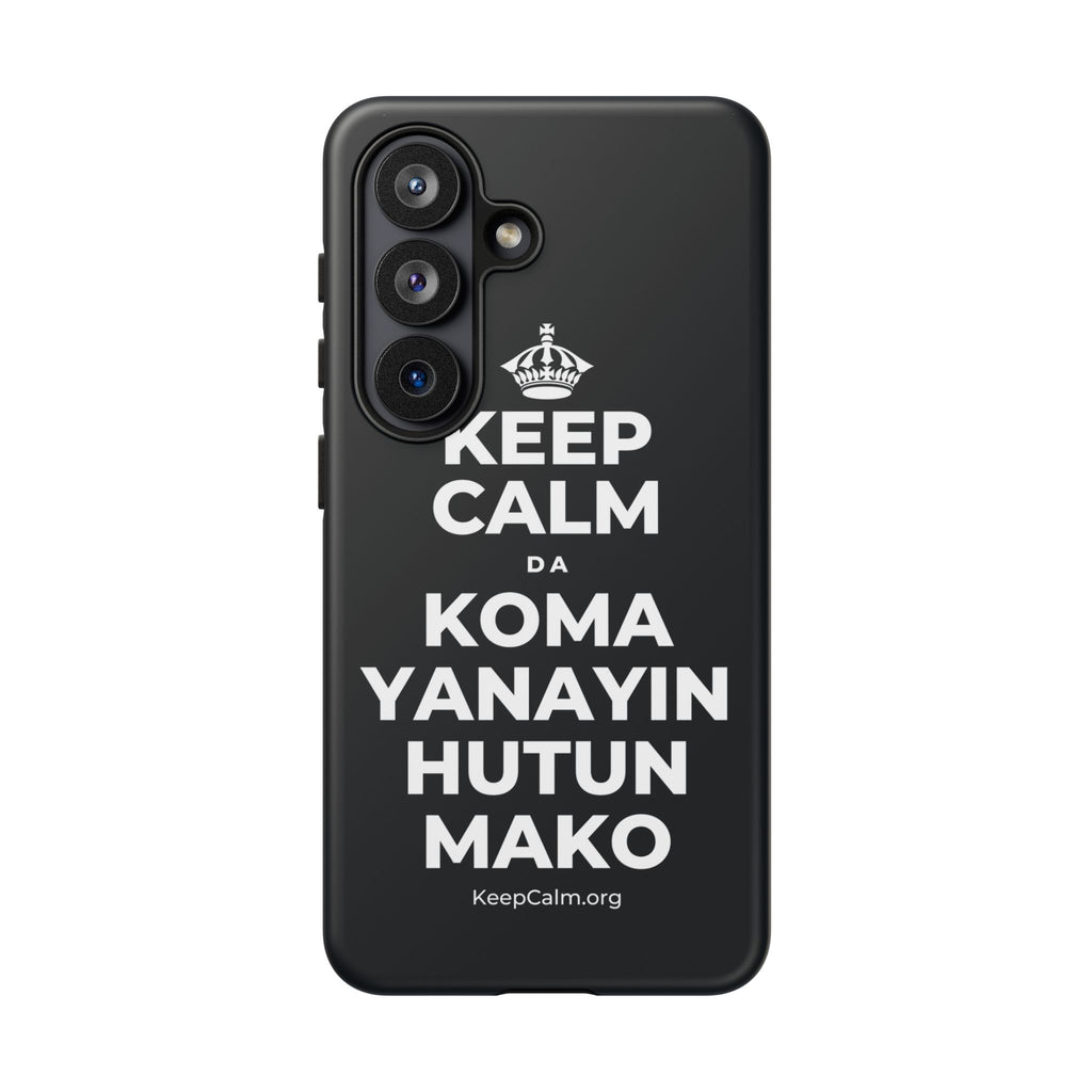 KEEP CALM DA KOMA YANAYIN HUTUN MAKO Phone Case (Dark)