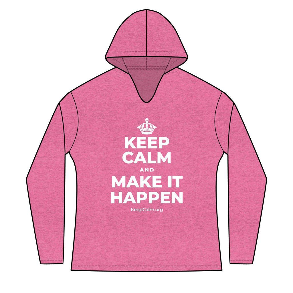 KEEP CALM AND MAKE IT HAPPEN Women's Long Sleeve Hoodie