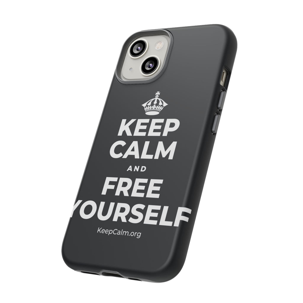 KEEP CALM AND FREE YOURSELF Phone Case (Dark)