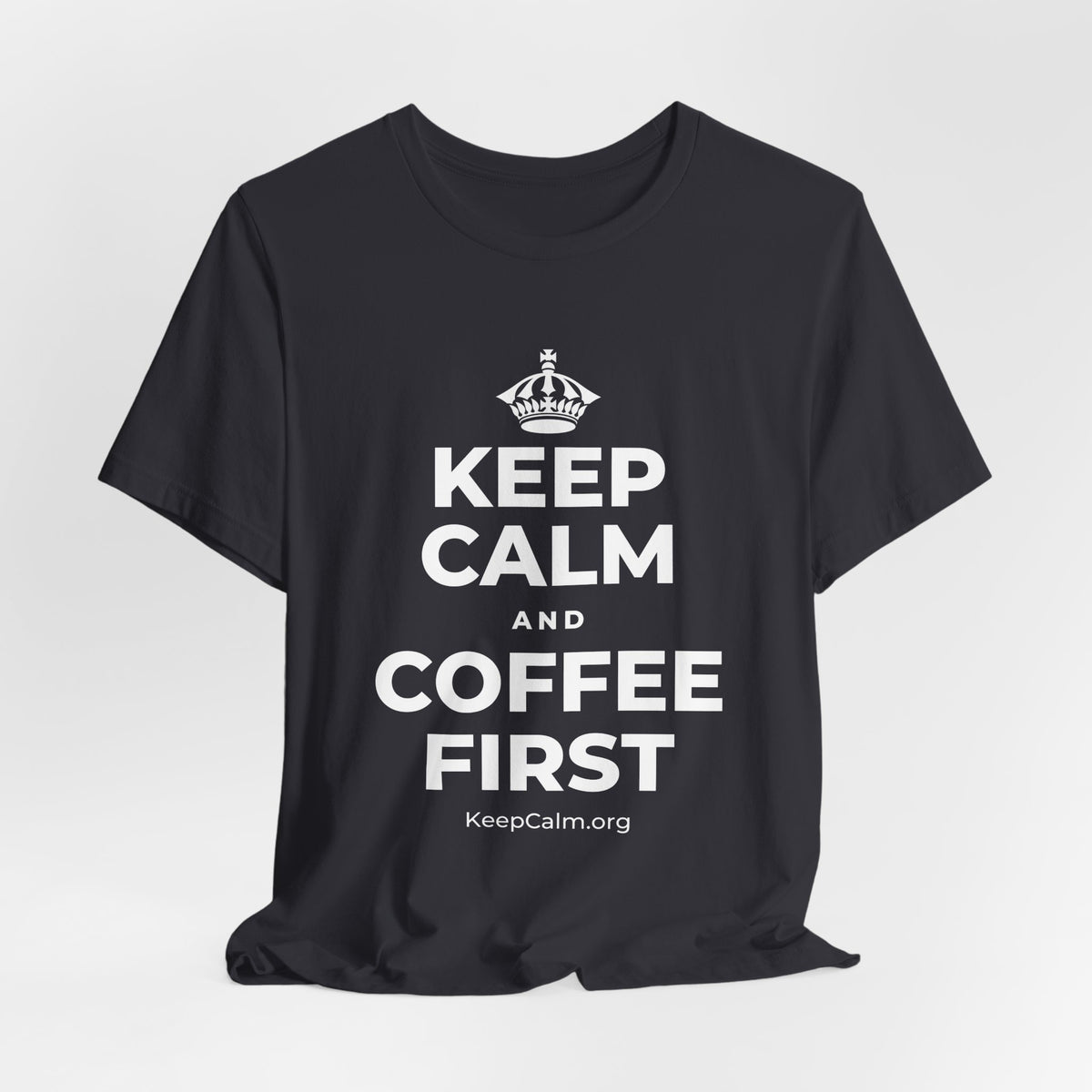 KEEP CALM AND COFFEE FIRST T-Shirt (Baby Blue–Silver)