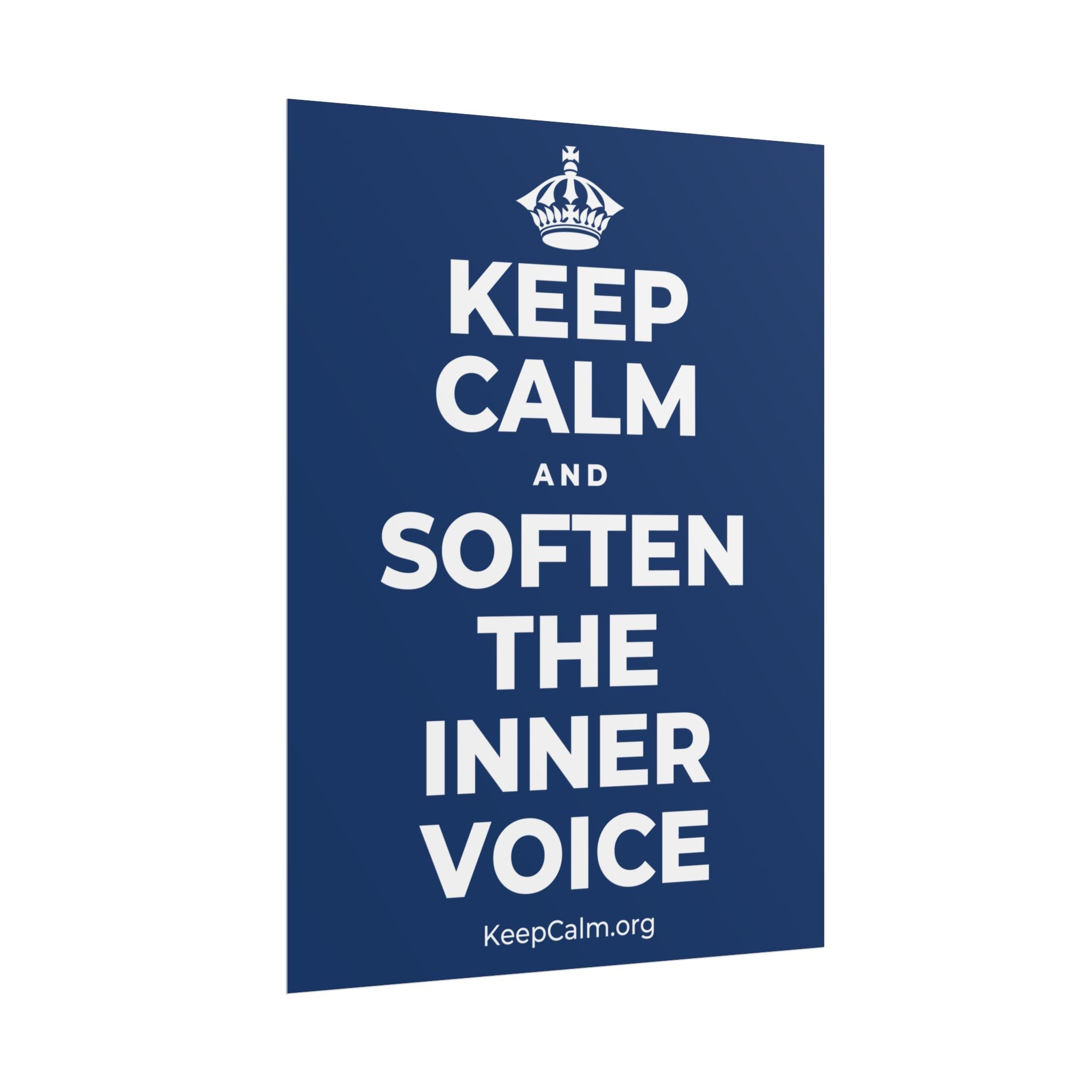 KEEP CALM AND SOFTEN THE INNER VOICE Poster
