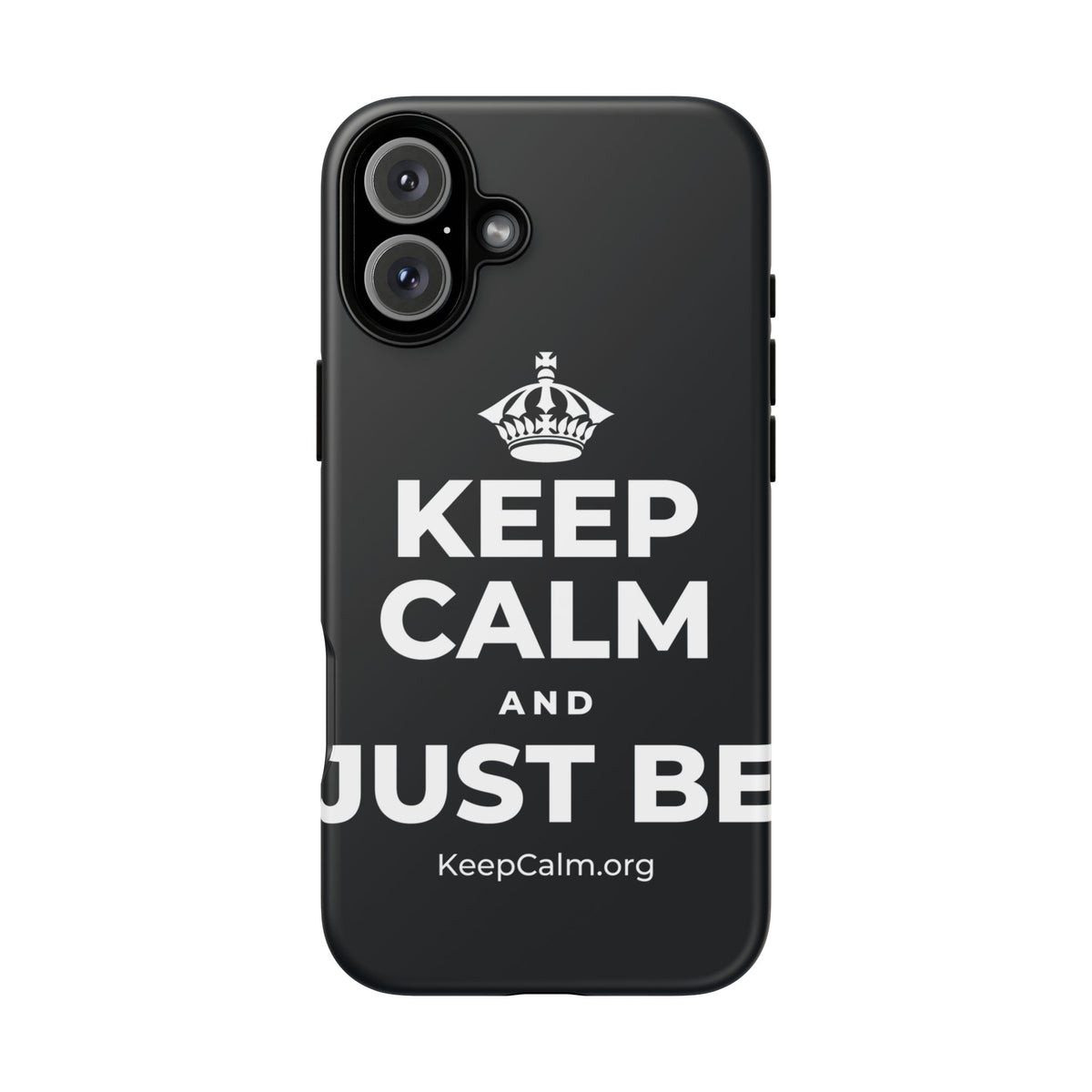 KEEP CALM AND JUST BE Phone Case (Dark)