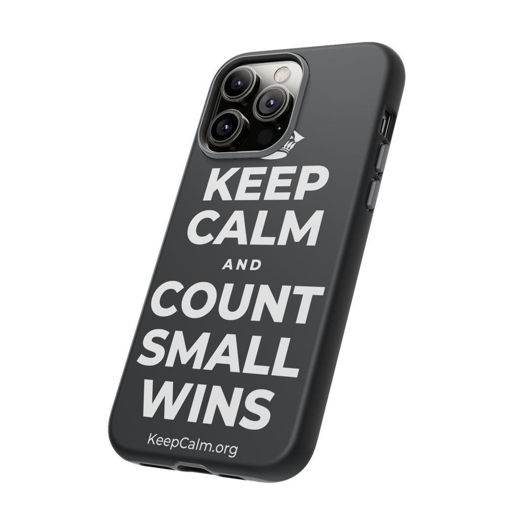 KEEP CALM AND COUNT SMALL WINS Phone Case (Dark)