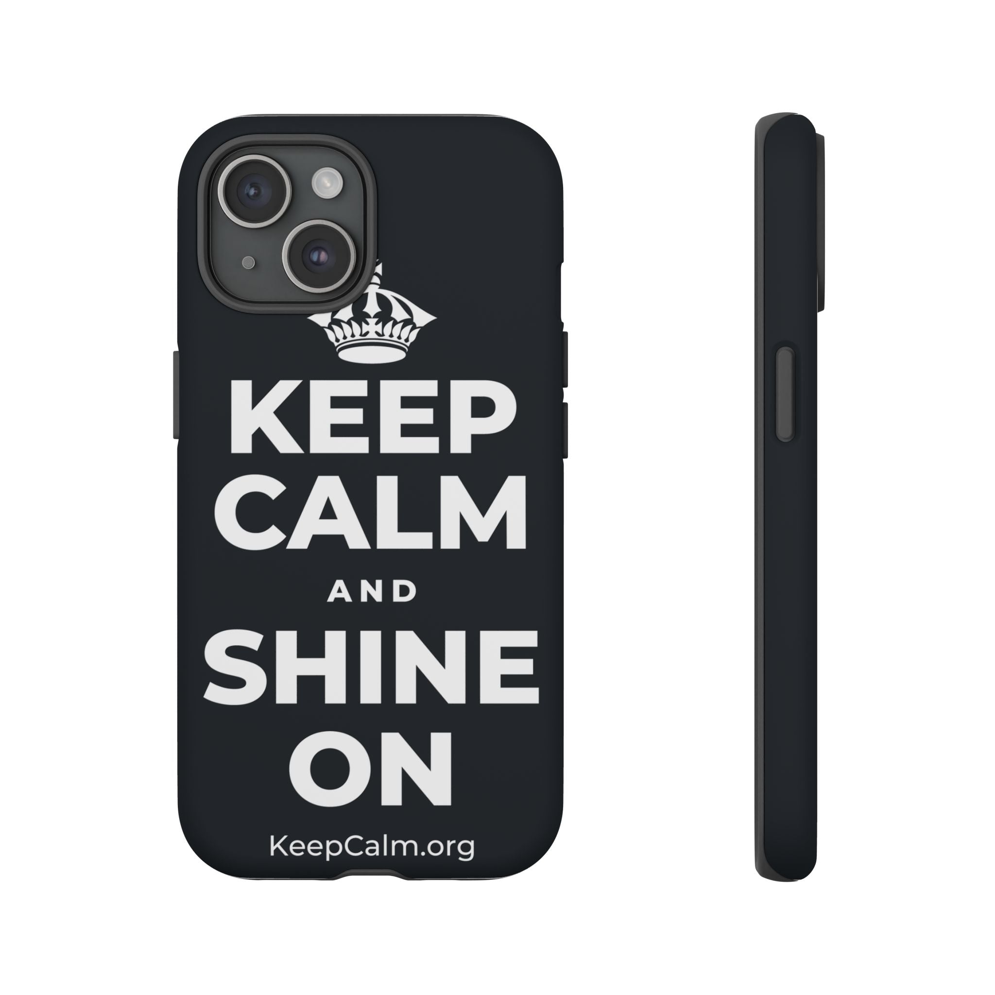 KEEP CALM AND SHINE ON Phone Case (Dark)