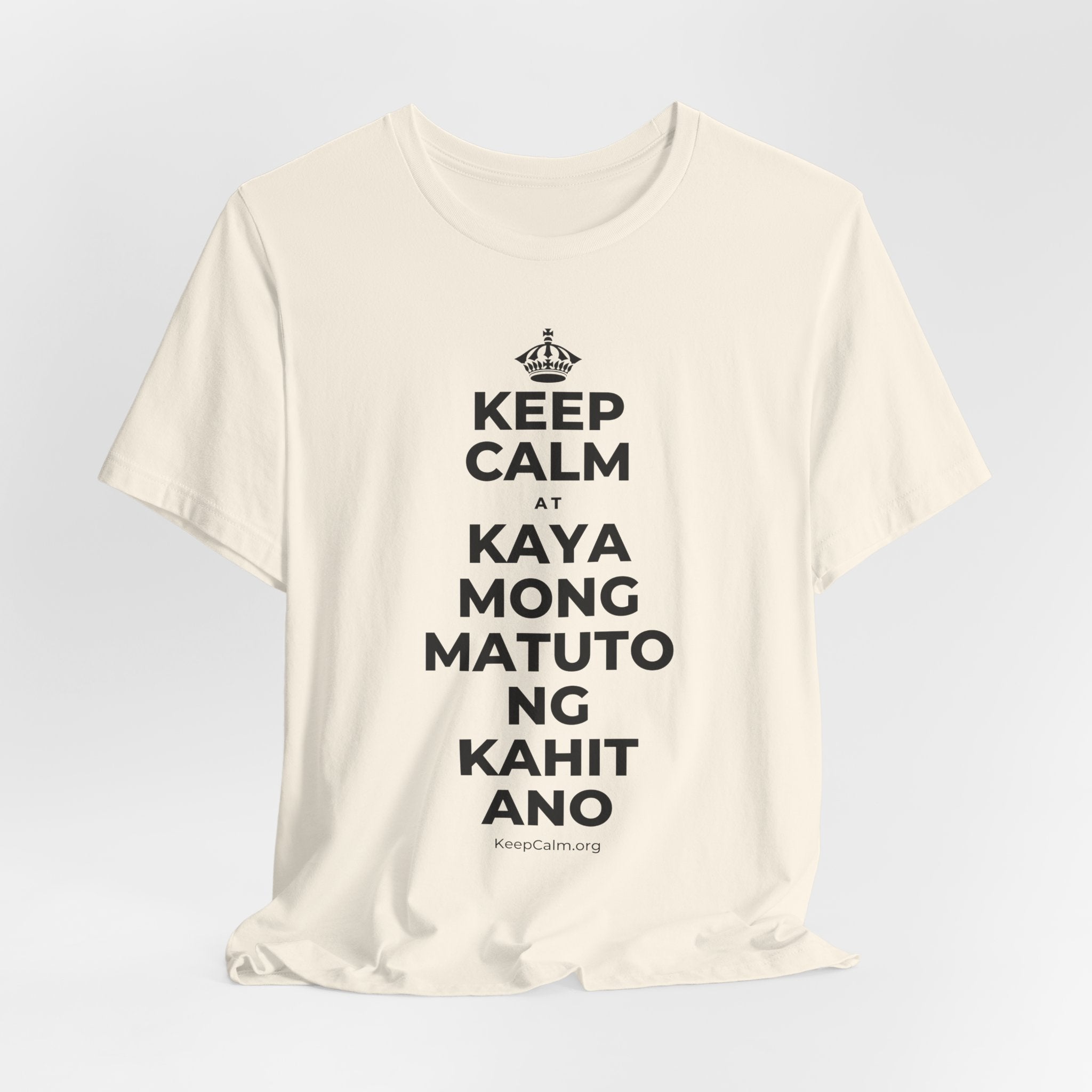 KEEP CALM AT KAYA MONG MATUTO NG KAHIT ANO T-Shirt (White–Asphalt)