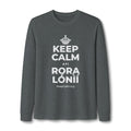 KEEP CALM ATI RỌRA LÓNÌÍ Long Sleeve Tee