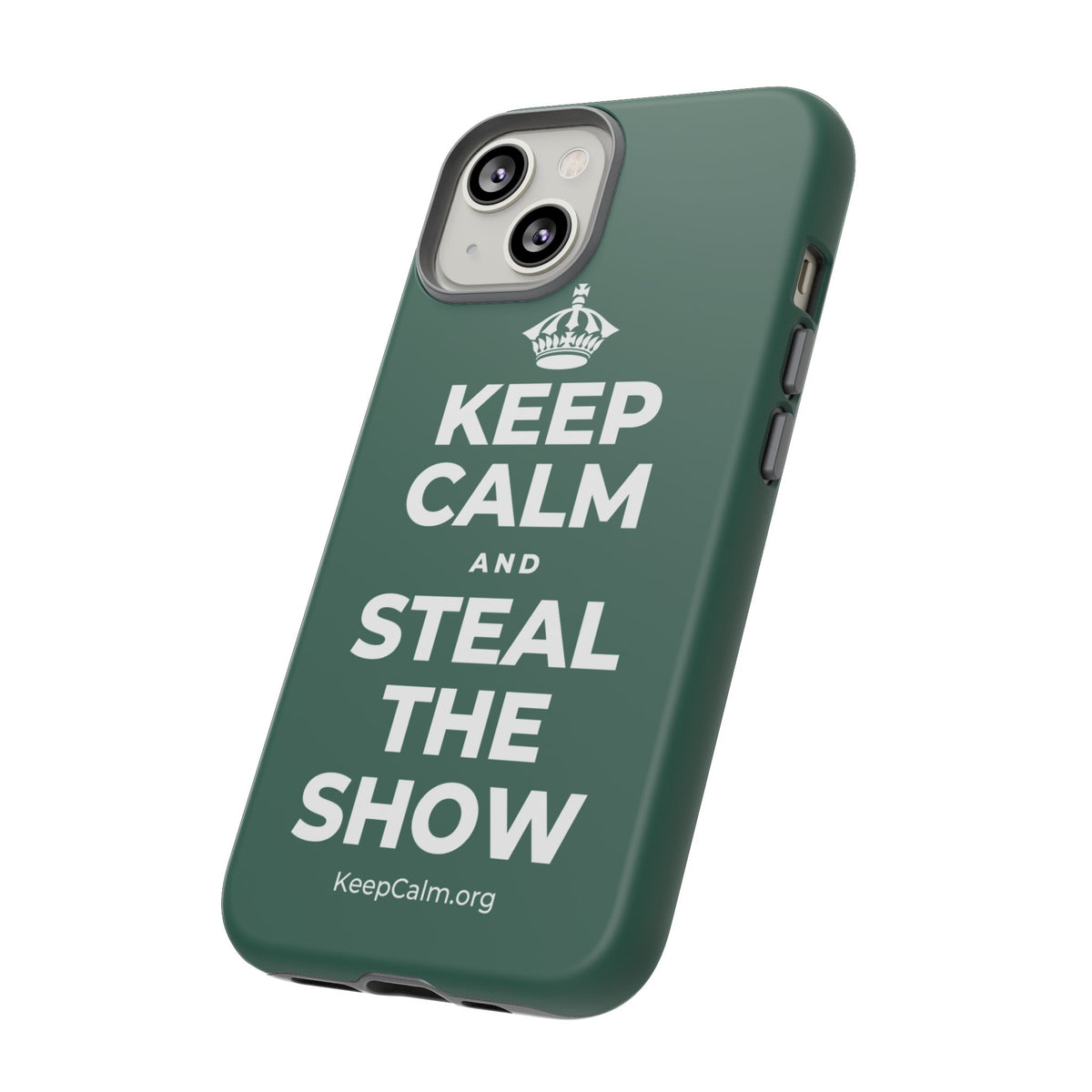 KEEP CALM AND STEAL THE SHOW Phone Case