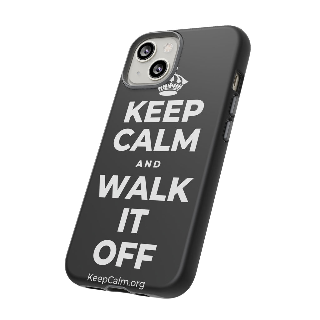 KEEP CALM AND WALK IT OFF Phone Case